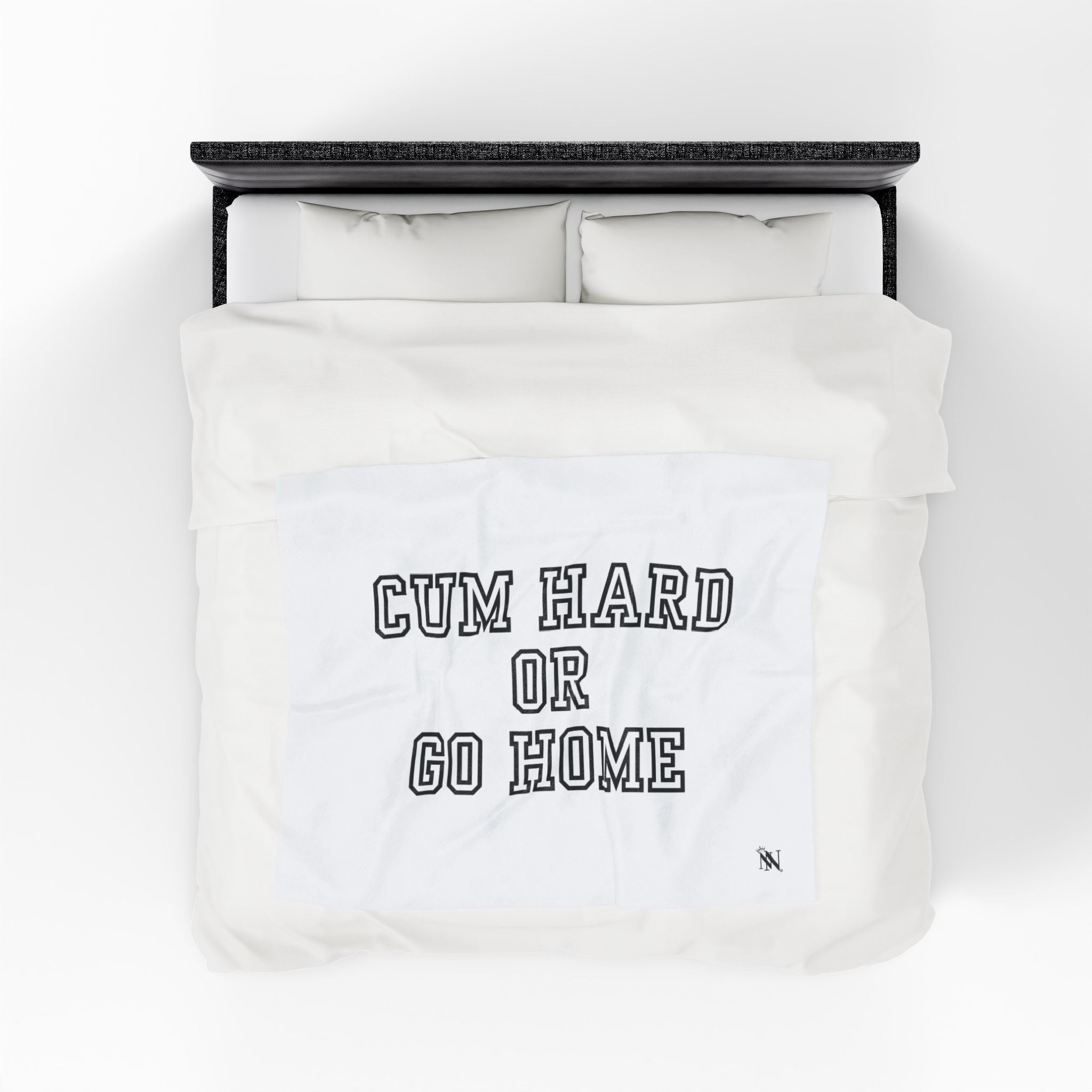 Cum Hard or Go Home | Mix & Match Fun-Flirty Lovers’ Blankets