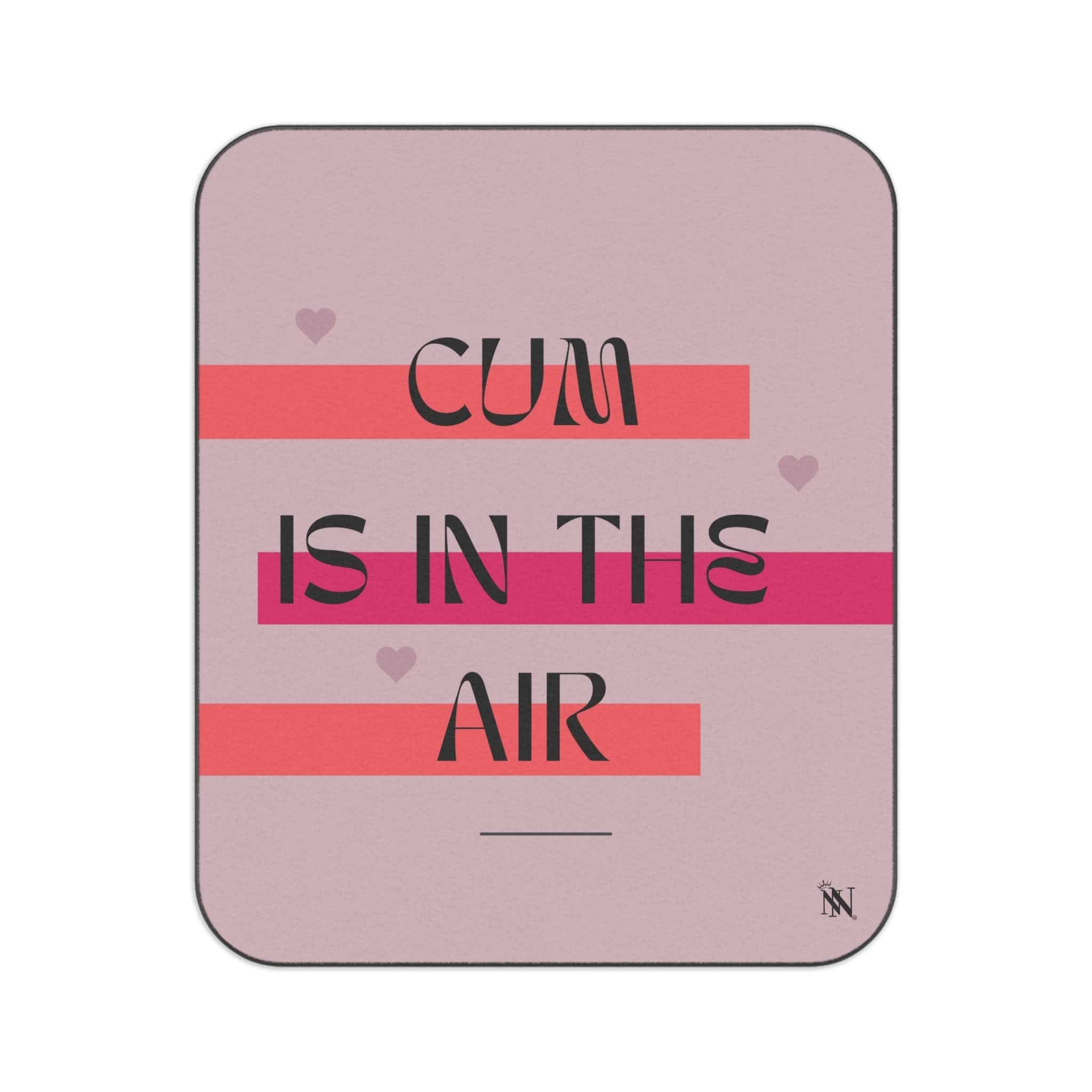 Cum is in the Air | Mix Match Fun-Flirty Lovers’ Water-Resistant Blankets