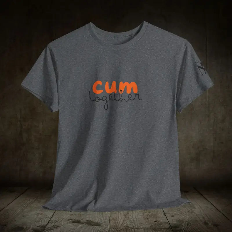 Cum Together | Mix & Match 100% Cotton Unisex Fun-Flirty Lovers’ Tees