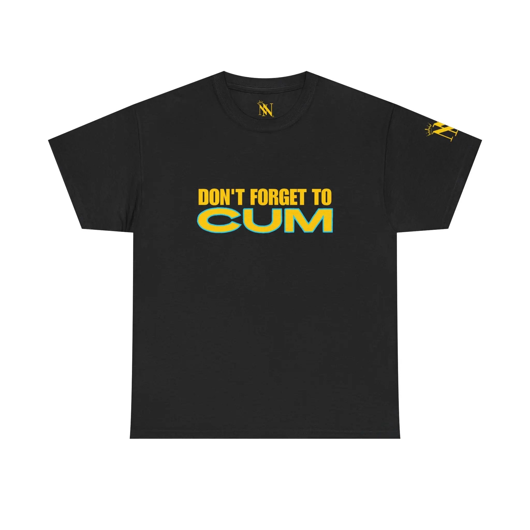 Don’t Forget to Cum | Mix & Match 100% Cotton Unisex Fun-Flirty Lovers’ Tees