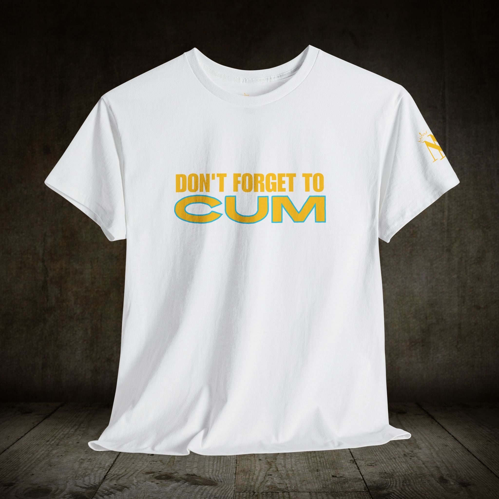 Don’t Forget to Cum | Mix & Match 100% Cotton Unisex Fun-Flirty Lovers’ Tees