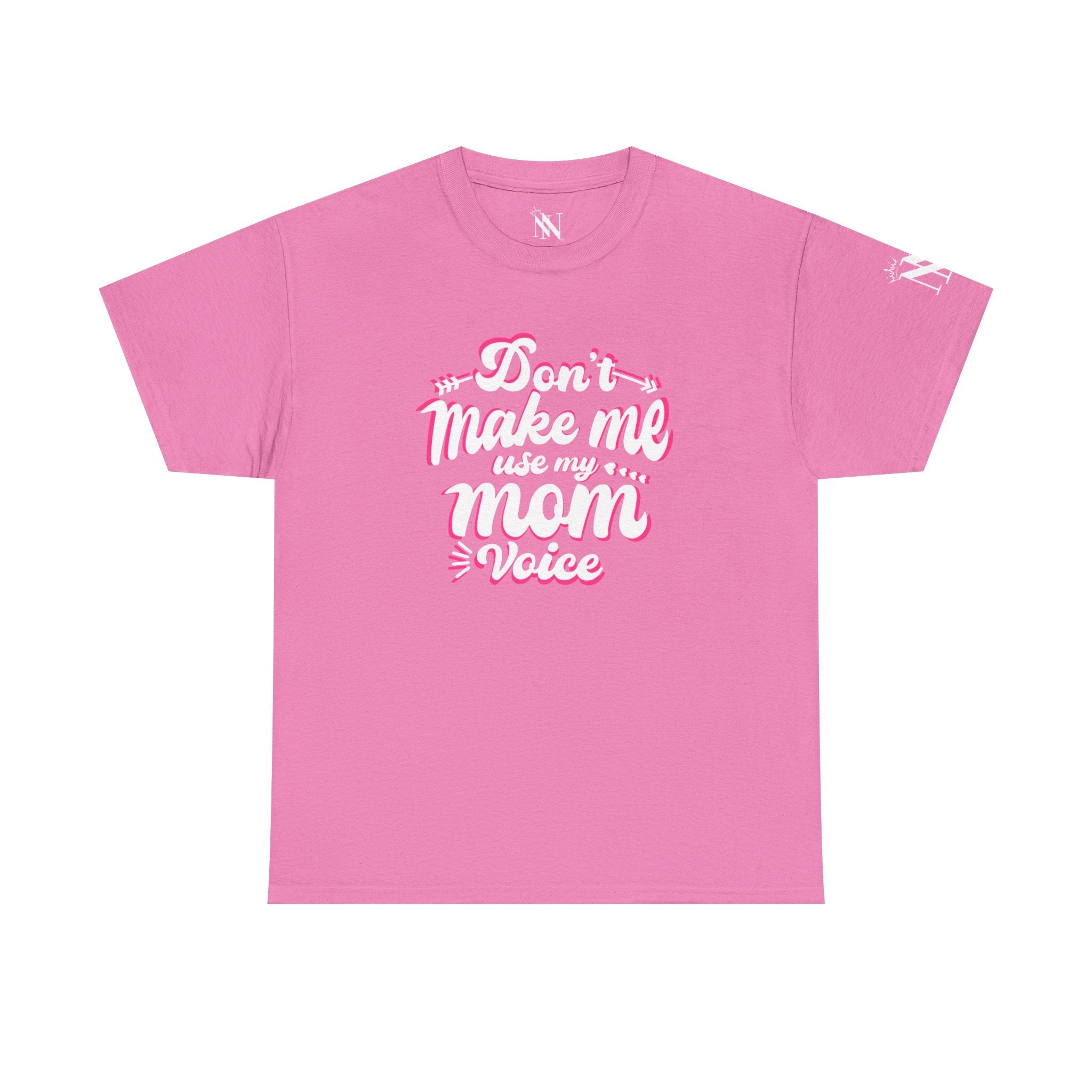 Don’t Make Me Use My Mom Voice | Mix & Match Cotton Unisex Fun-Flirty Lovers’ T-Shirts