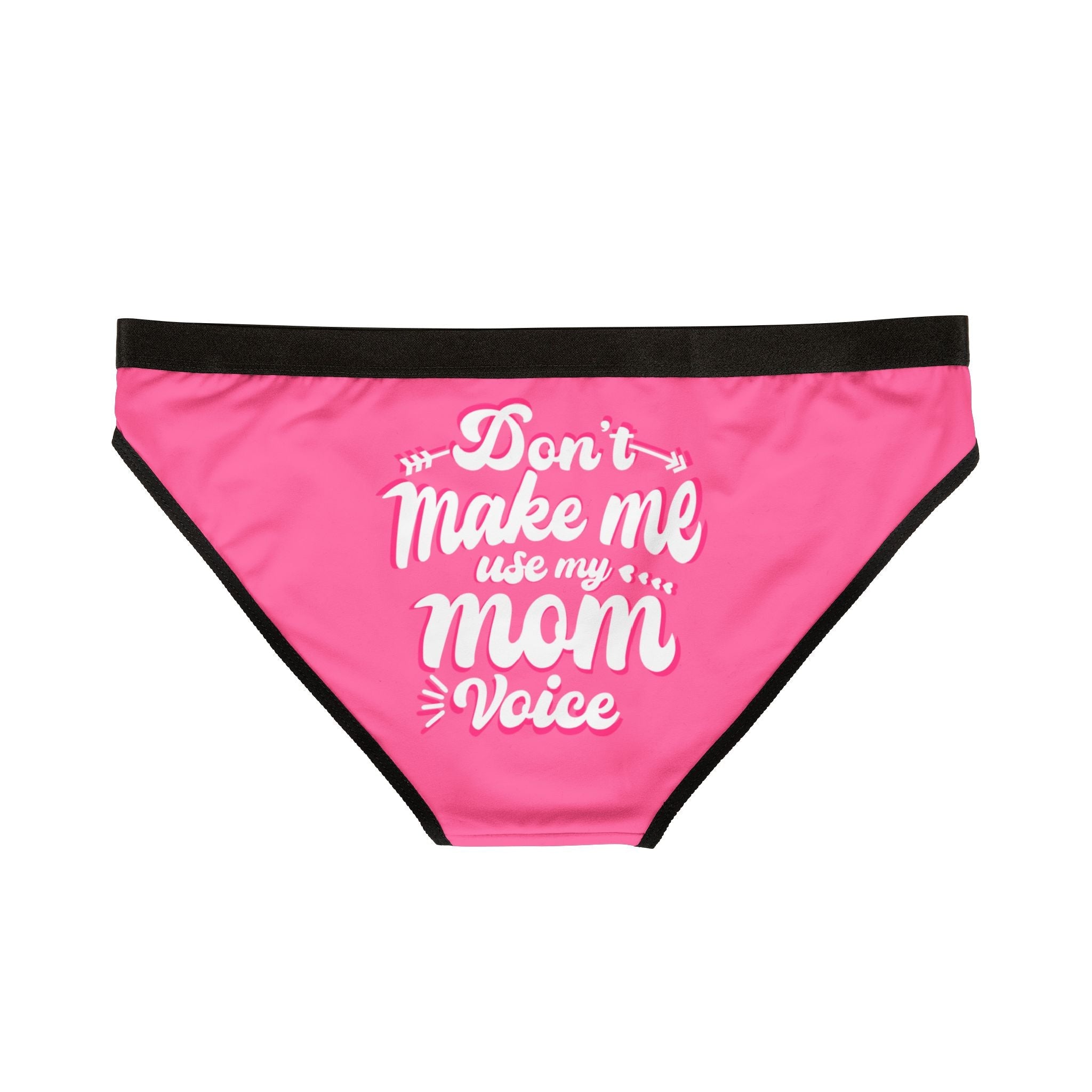 Don’t Make Me Use My Mom Voice | Mix & Match Women’s Fun-Flirty Lovers’ Panties