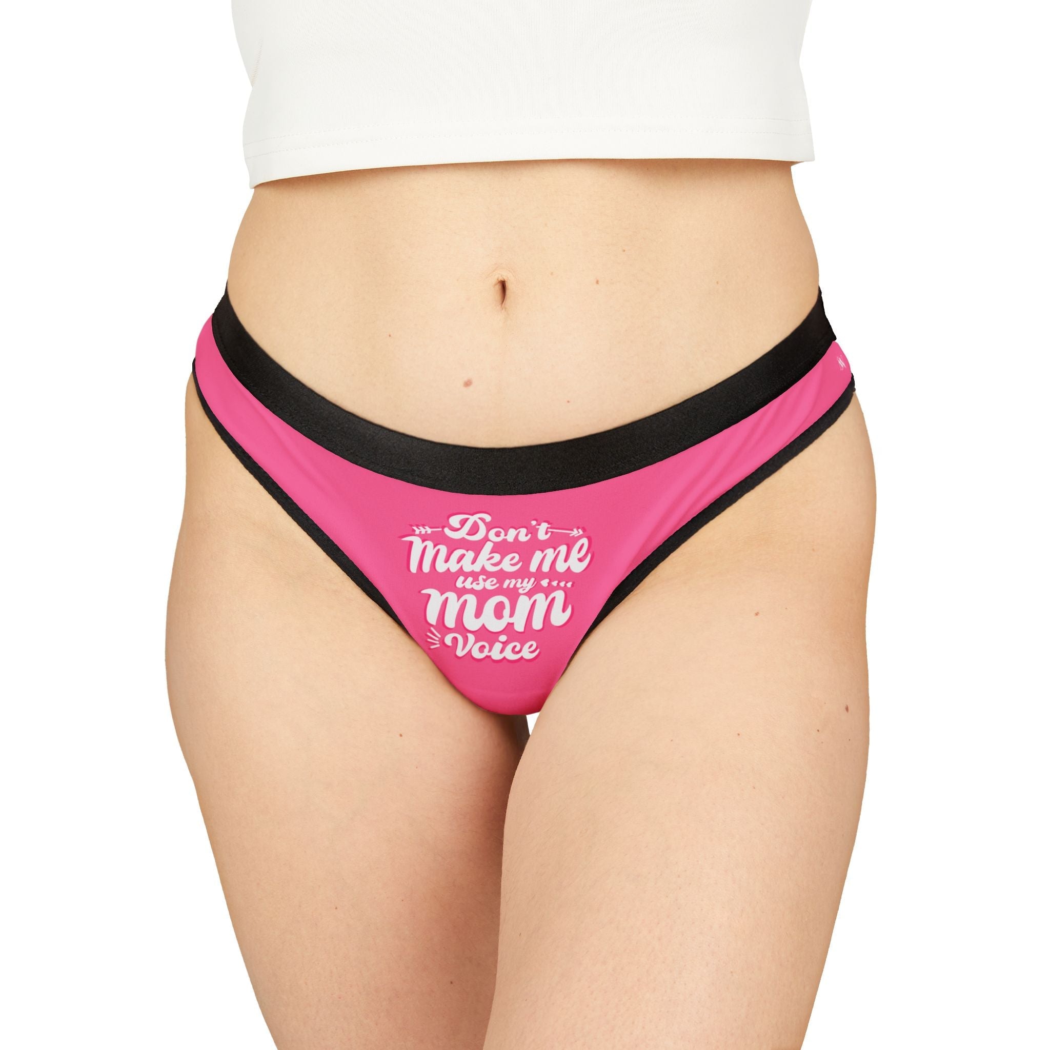 Don’t Make Me Use My Mom Voice | Mix & Match Women’s Fun-Flirty Lovers’ Thongs
