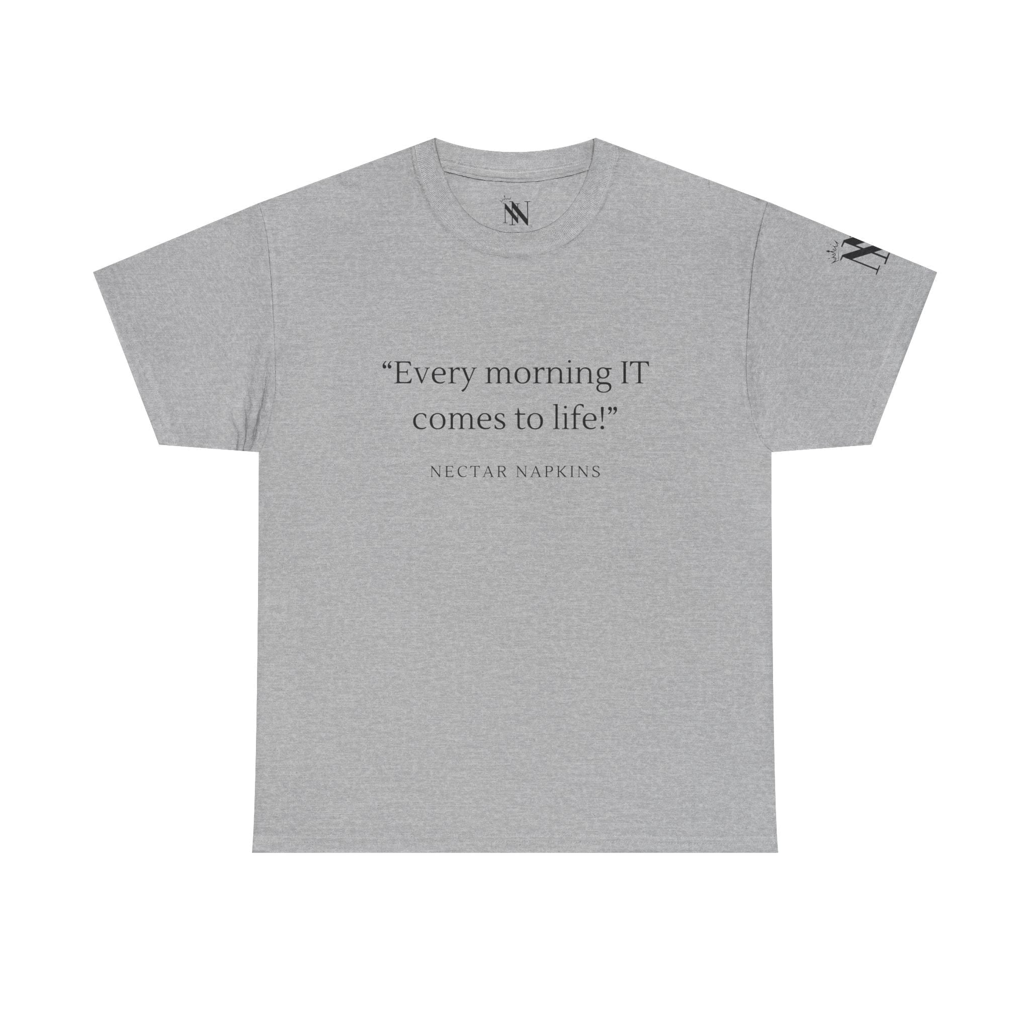 Every Morning It Comes To Life | Mix & Match 100% Cotton Unisex Fun-Flirty Lovers’ Tees