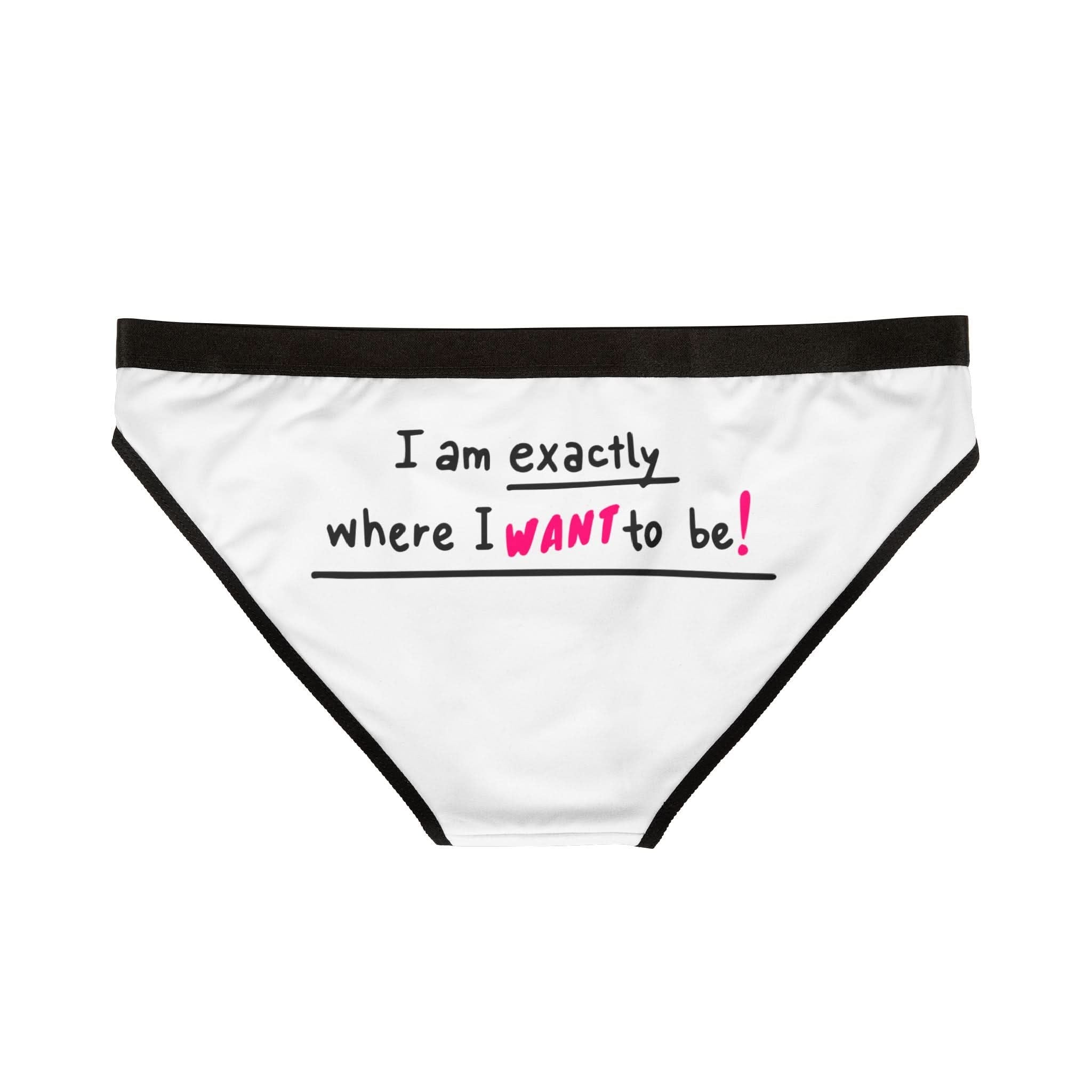 Exactly Where I Want To Be! | Mix & Match Women’s Fun-Flirty Lovers’ Panties