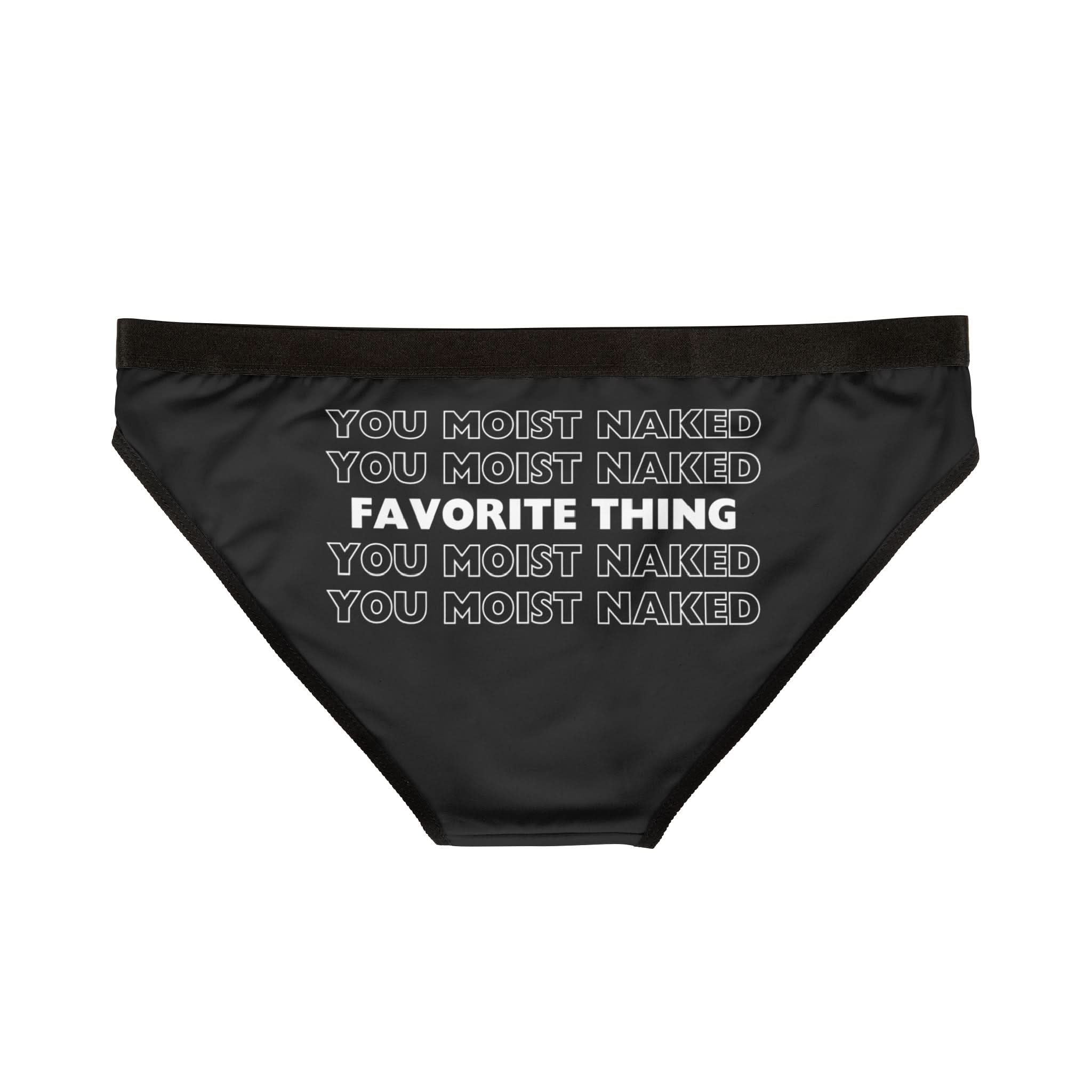 Favorite Thing You Moist | Mix & Match Women’s Fun-Flirty Lovers’ Panties