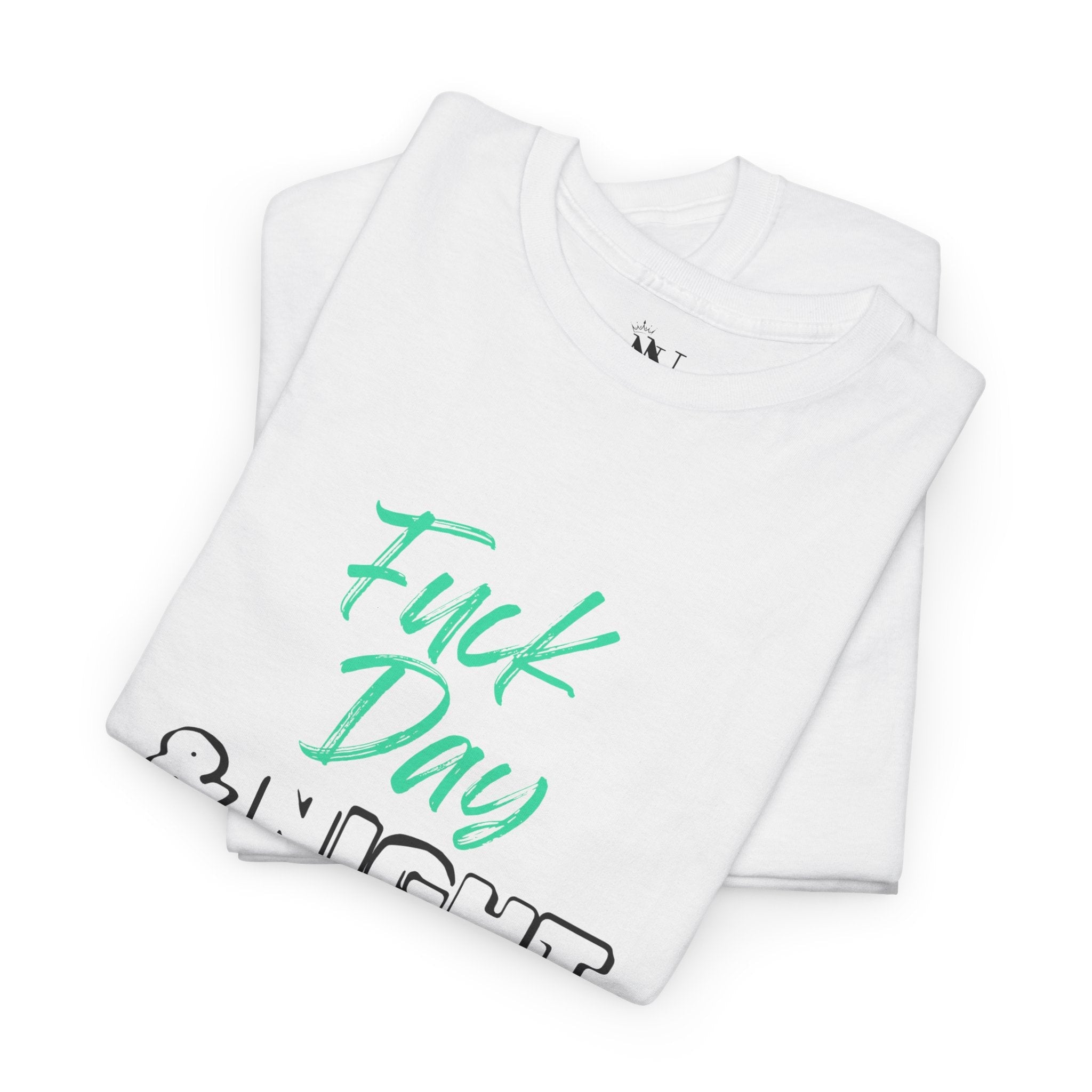 Fuck Day & Night | Mix & Match 100% Cotton Unisex Fun-Flirty Lovers’ Tees