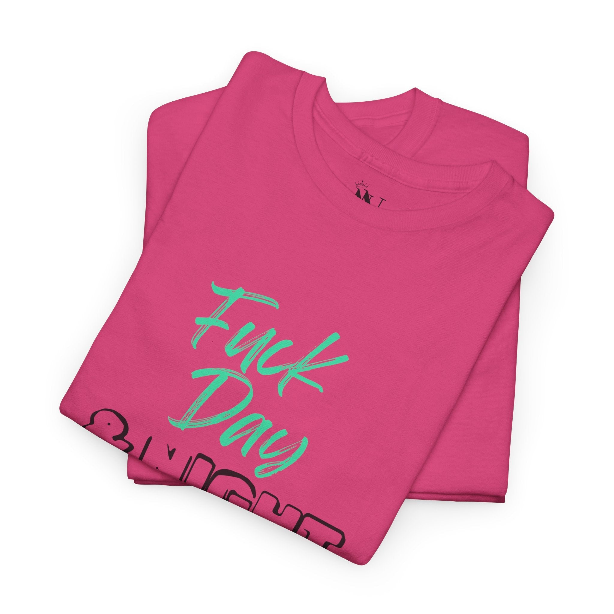 Fuck Day & Night | Mix & Match 100% Cotton Unisex Fun-Flirty Lovers’ Tees