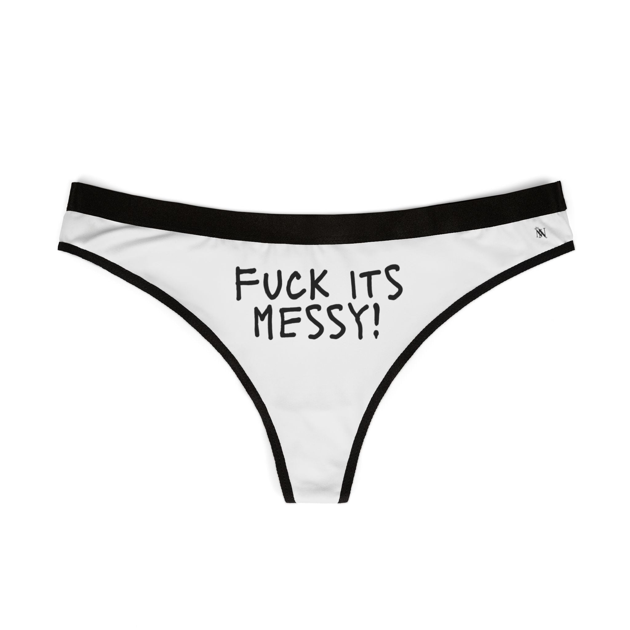 Fuck Its Messy | Mix & Match Women’s Fun-Flirty Lovers’ Thongs