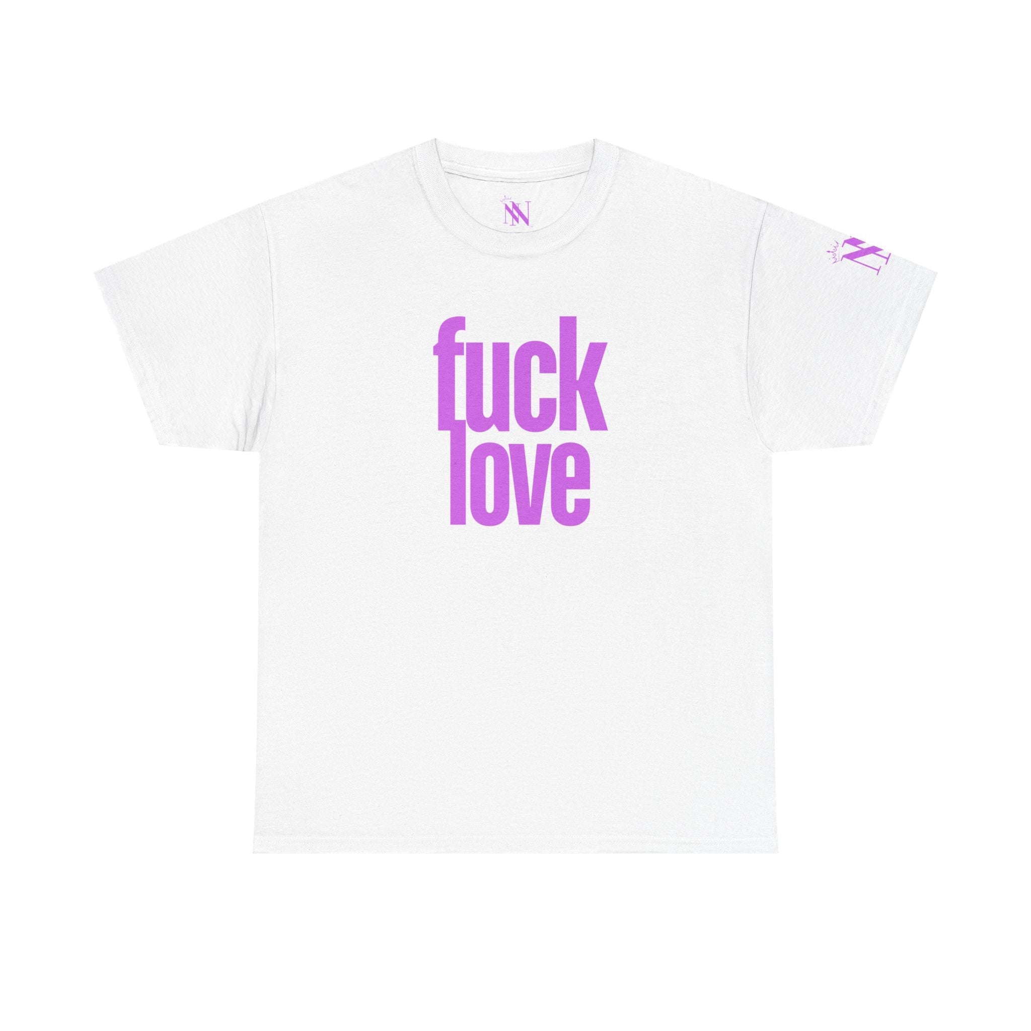 Fuck Love | Mix & Match 100% Cotton Unisex Fun-Flirty Lovers’ Tees