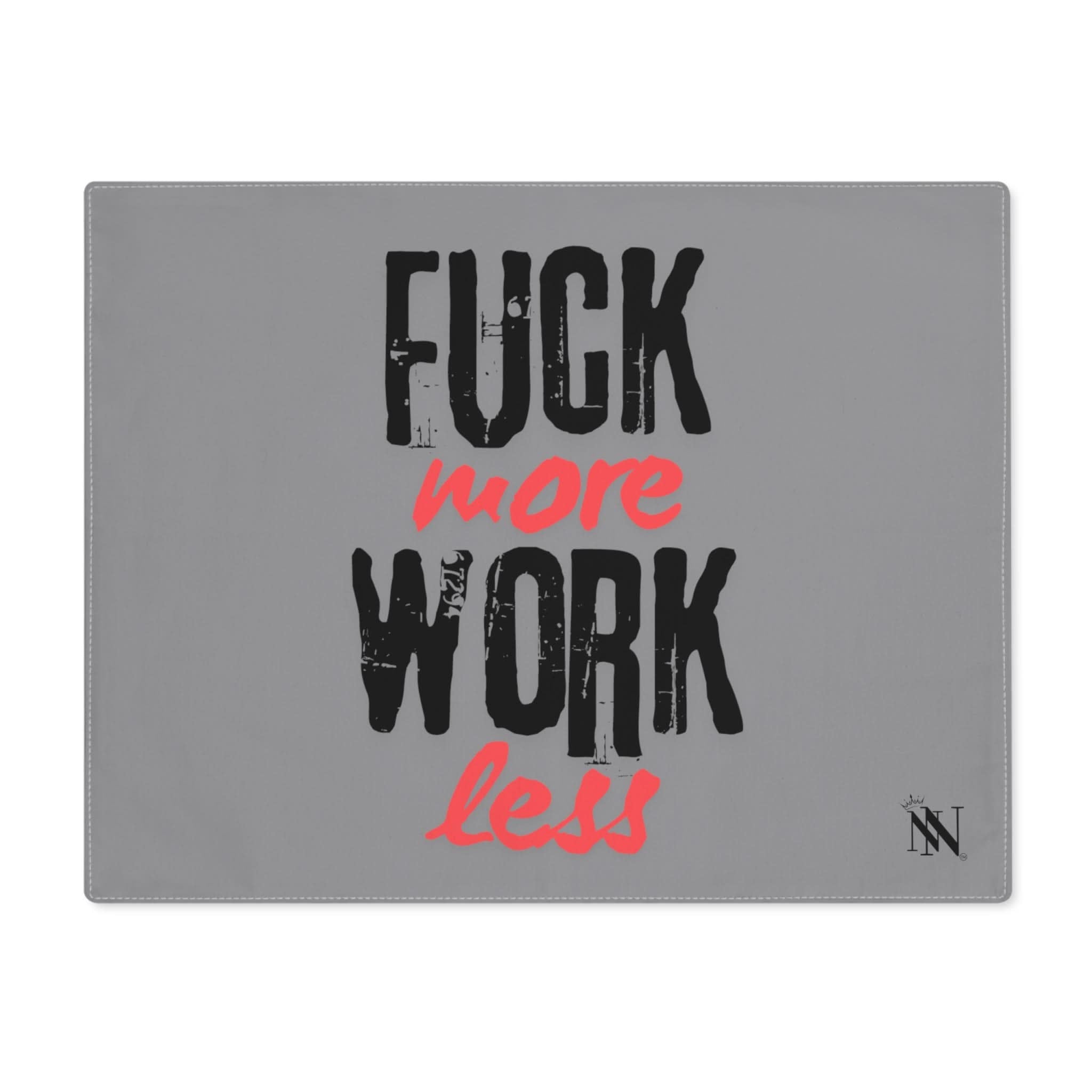 Fuck More Work Less Grey | Mix & Match Playful Fun-Flirty Lovers’ Toy Mats
