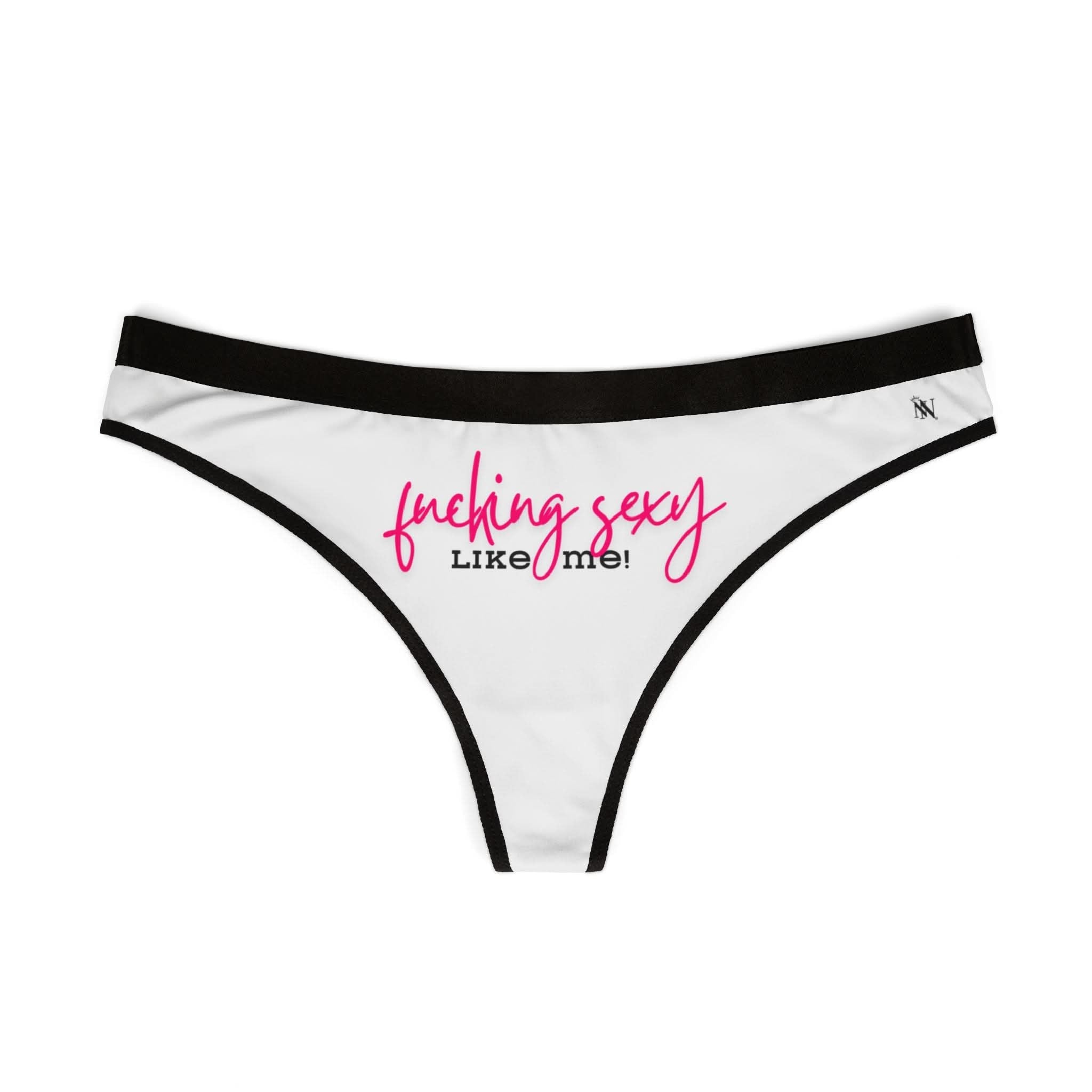 Fucking Sexy Like Me! | Mix & Match Women’s Fun-Flirty Lovers’ Thongs
