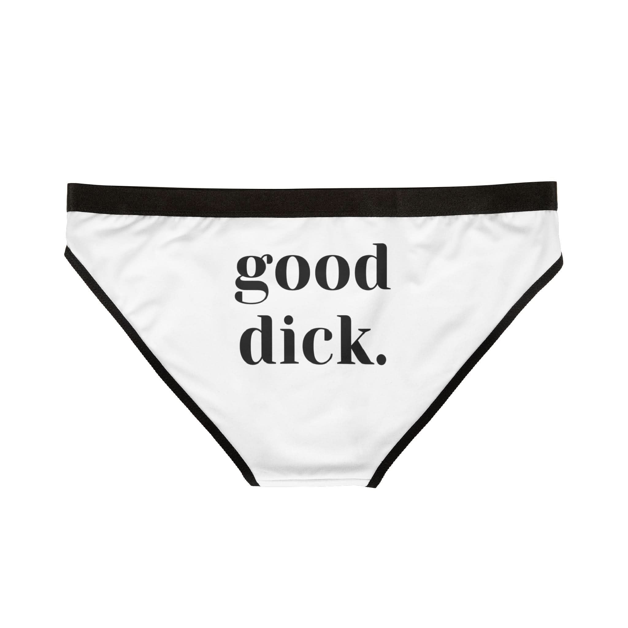 Good Dick. | Mix & Match Women’s Fun-Flirty Lovers’ Panties