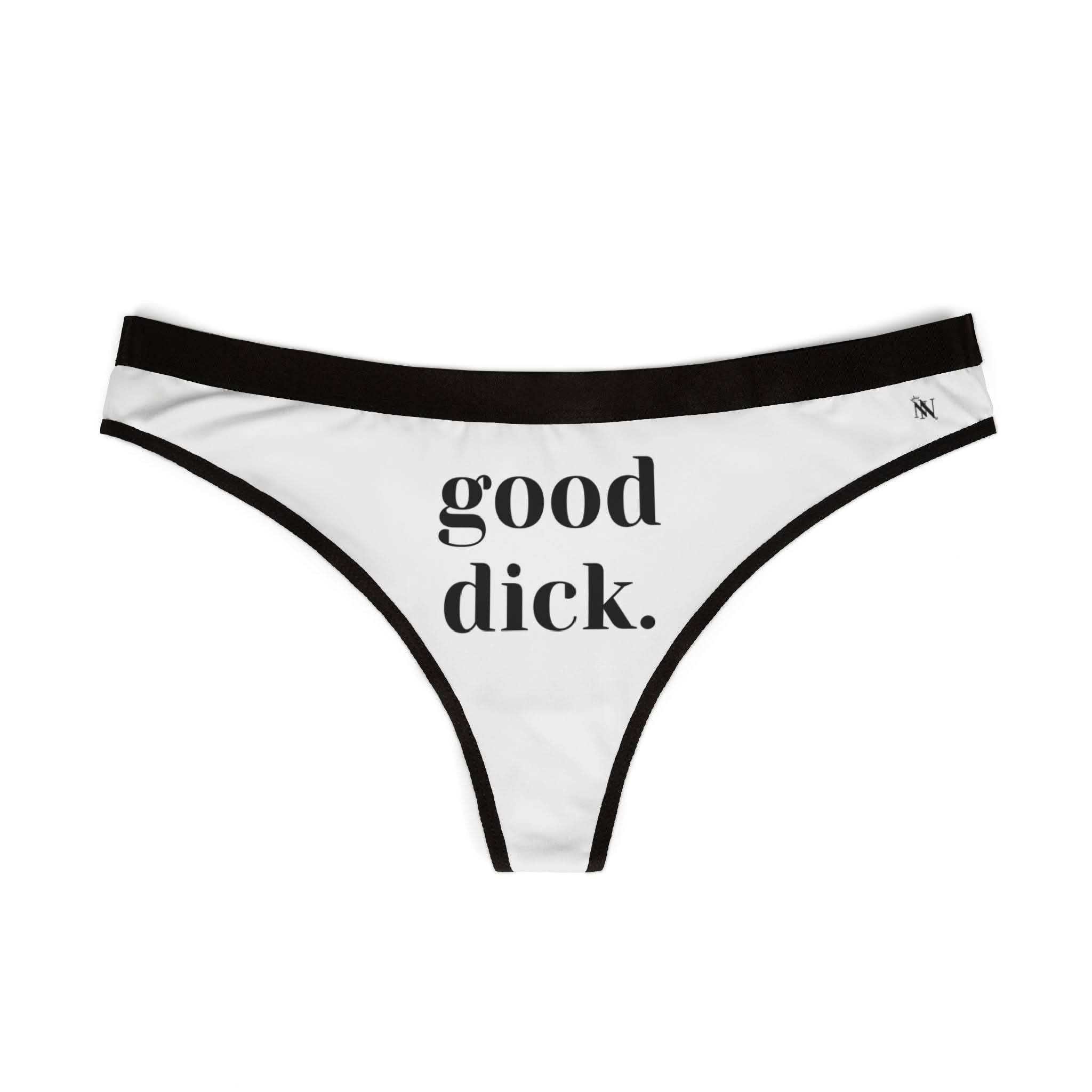 Good Dick. | Mix & Match Women’s Fun-Flirty Lovers’ Thongs