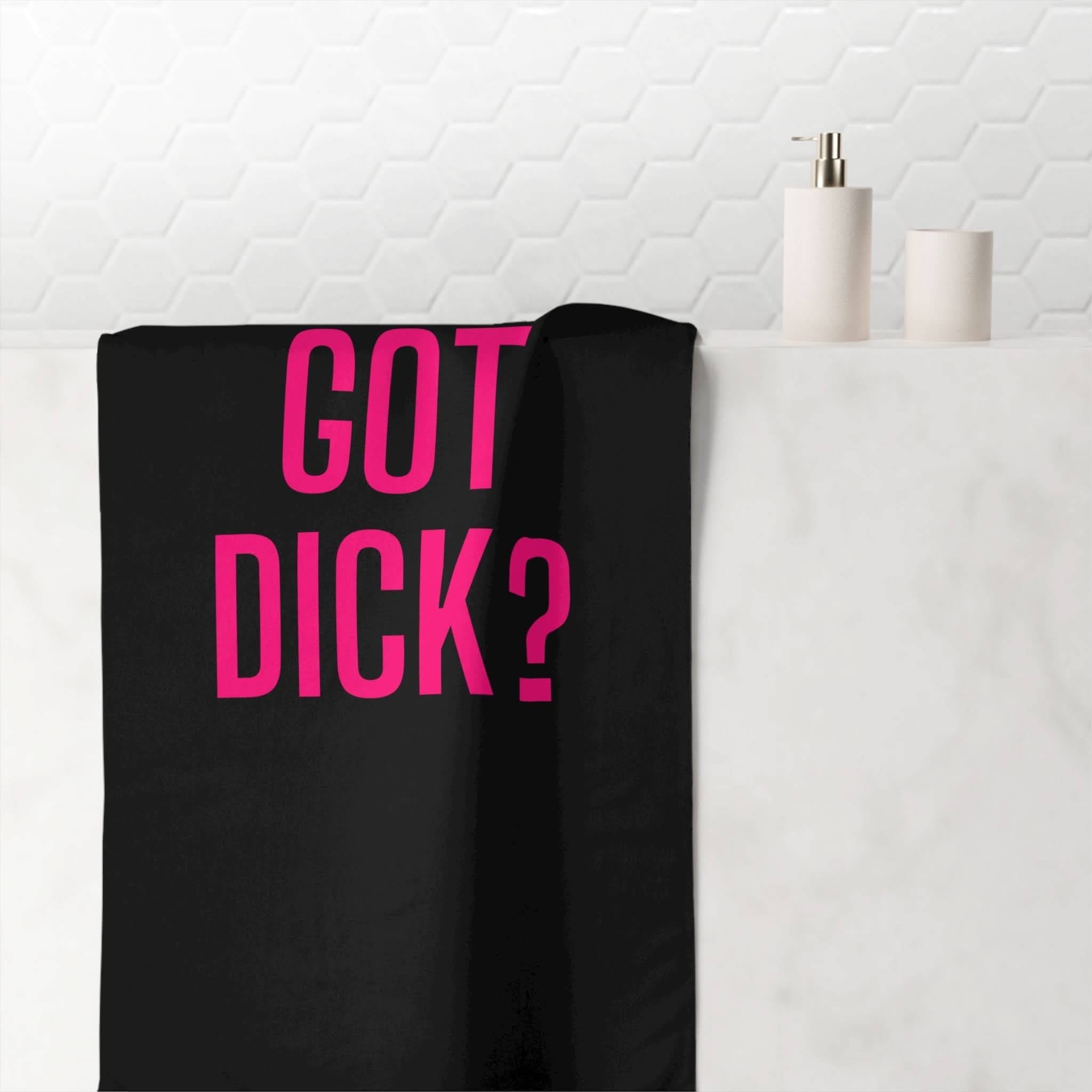 Got Dick? | Mix & Match Naughty XL Fun-Flirty Lovers’ Towels