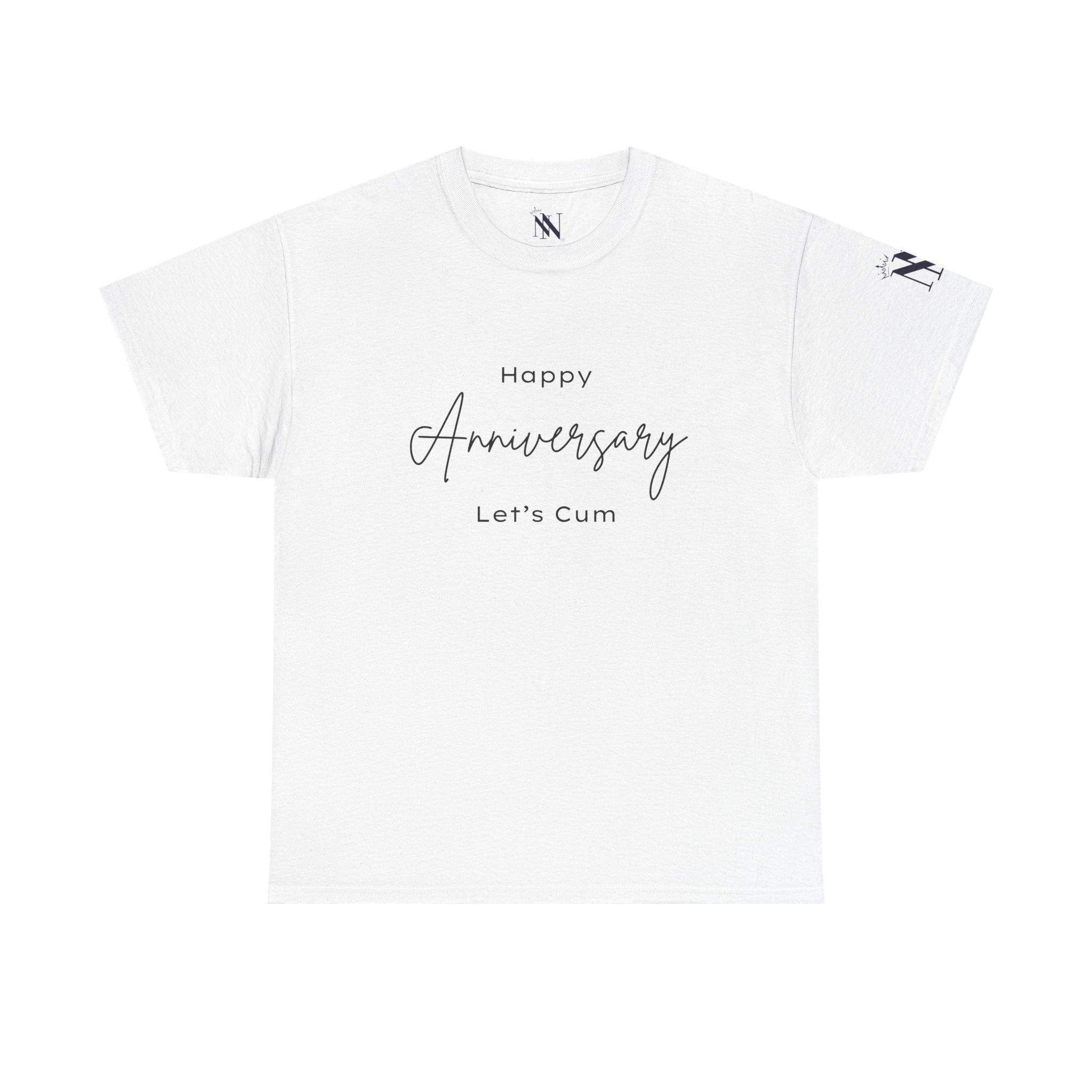Happy Anniversary Let’s Cum | Mix & Match 100% Cotton Unisex Fun-Flirty Lovers’ Tees