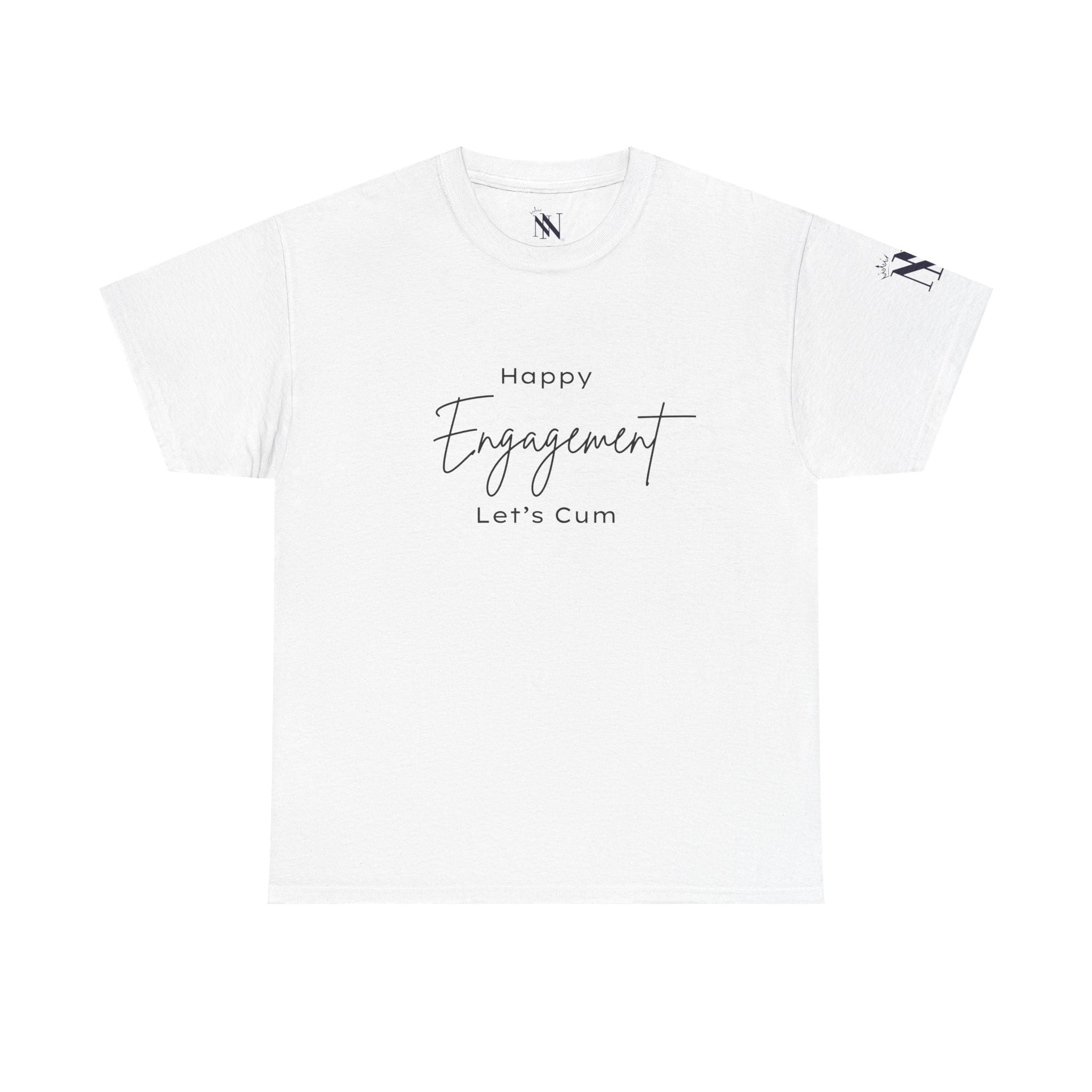 Happy Engagement Let’s Cum | Mix & Match 100% Cotton Unisex Fun-Flirty Lovers’ Tees