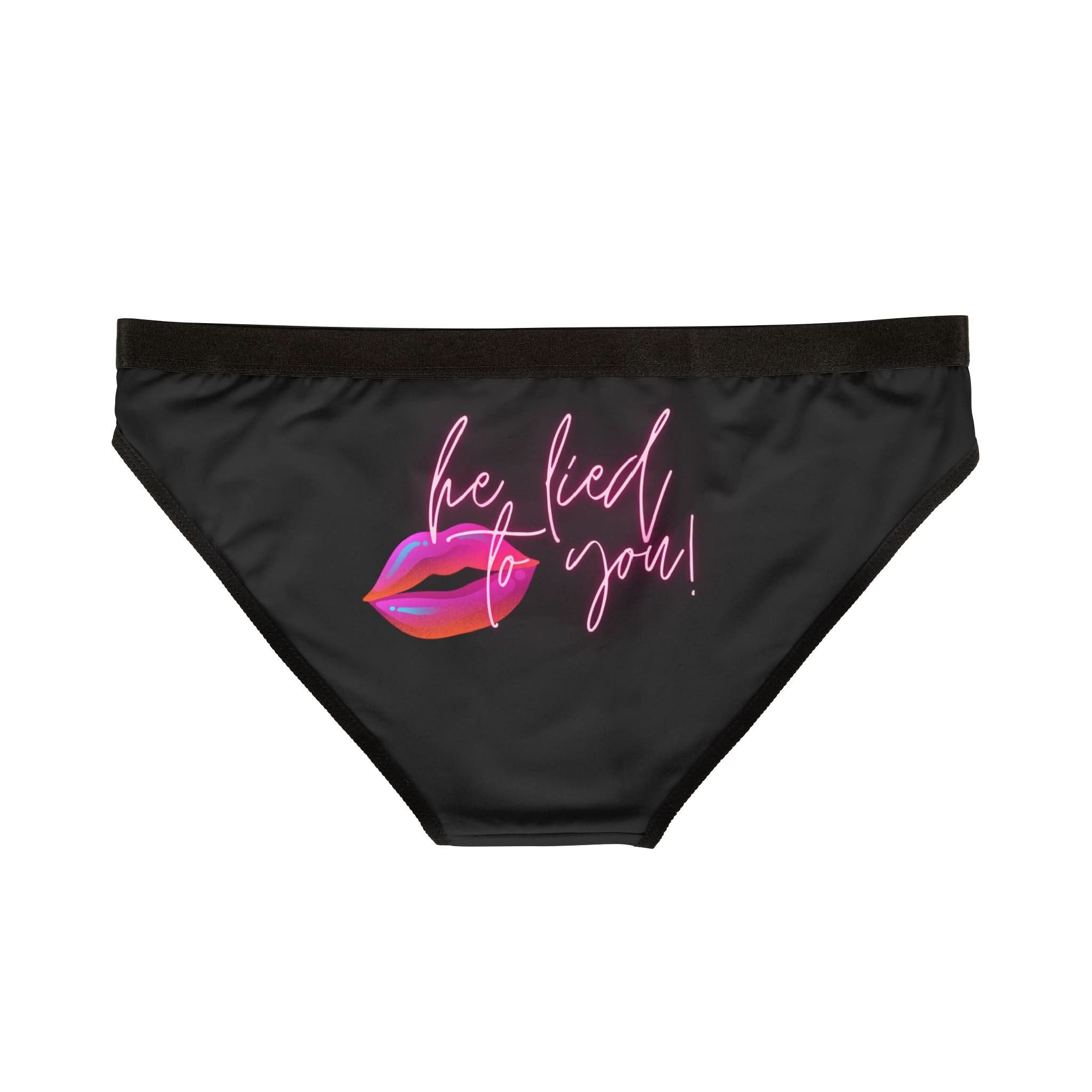 He Lied To You | Mix & Match Women’s Fun-Flirty Lovers’ Panties