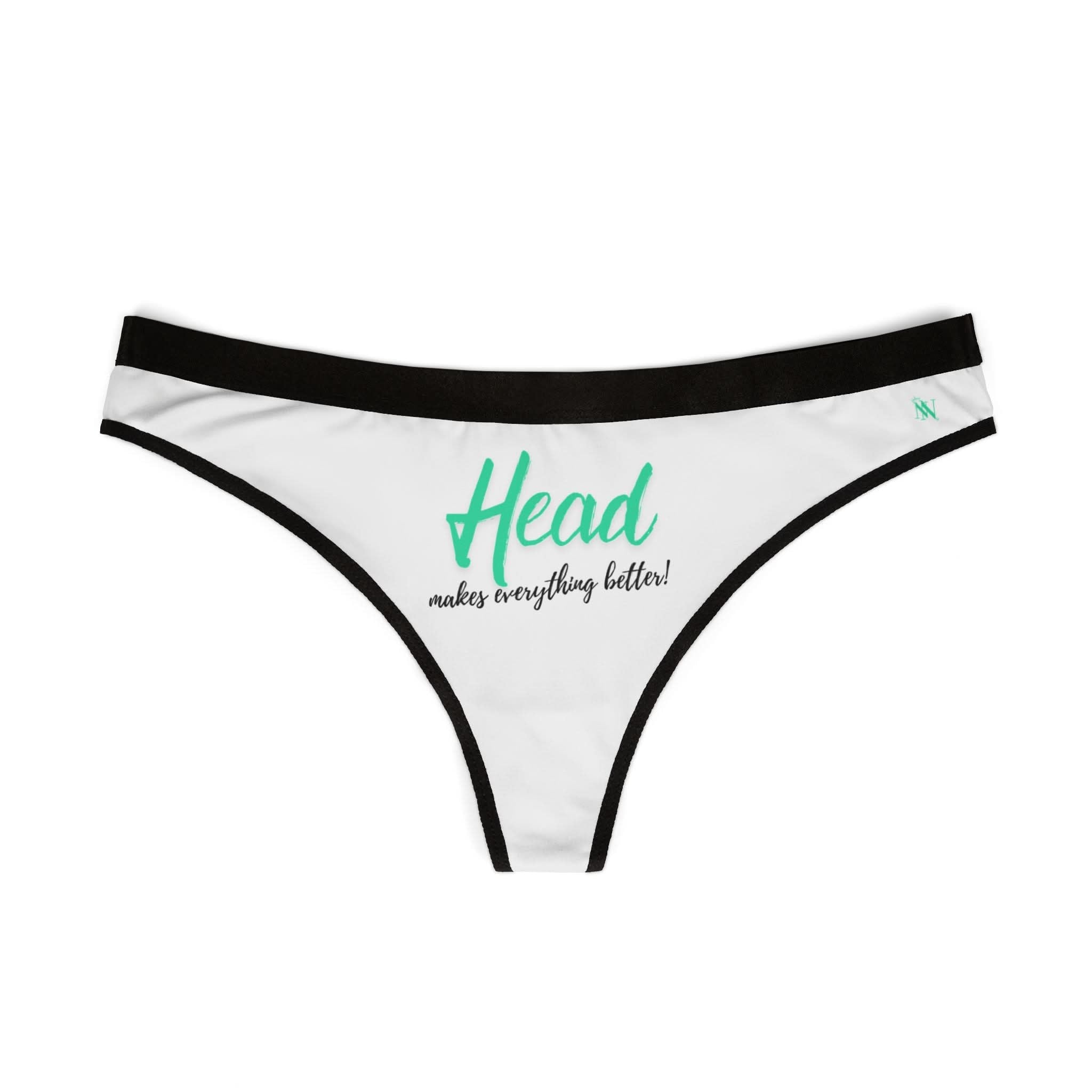 Head Makes Everything Better! | Mix & Match Women’s Fun-Flirty Lovers’ Thongs