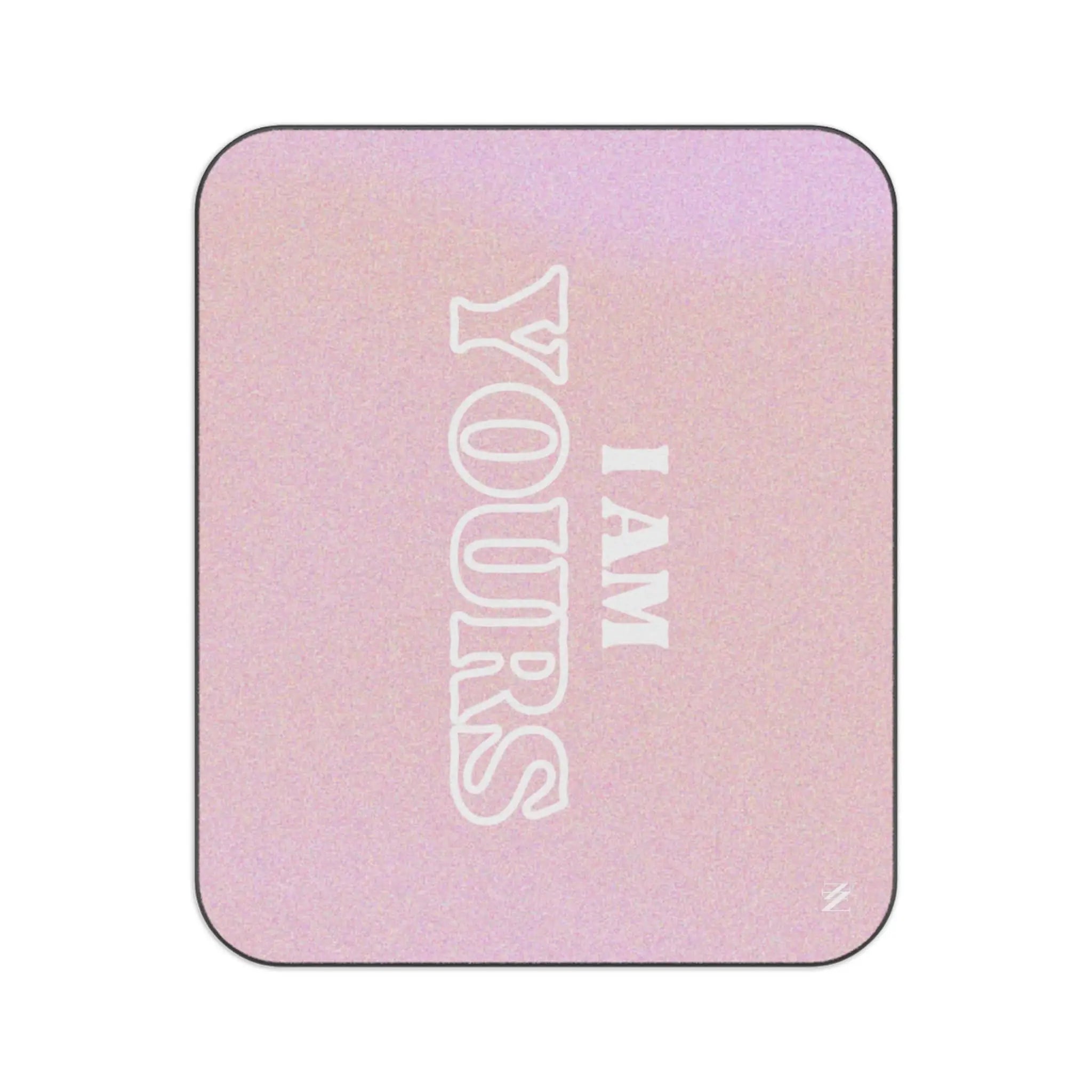 I Am Yours | Mix Match Fun-Flirty Lovers’ Water-Resistant Blankets