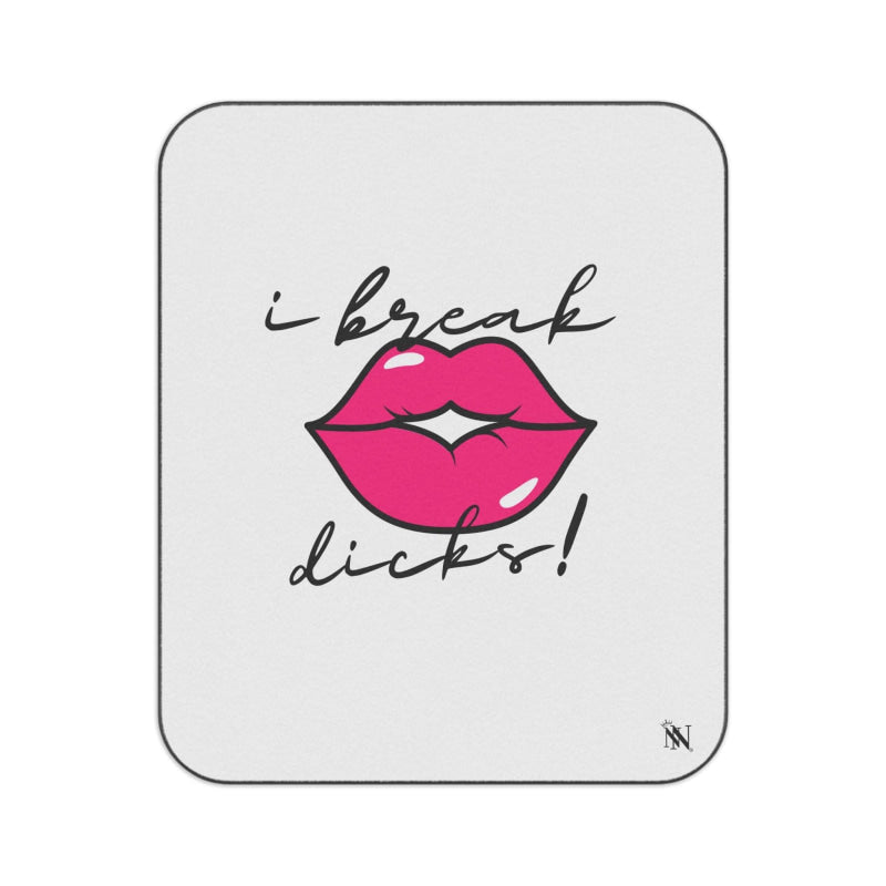 I Break Dicks! | Mix Match Fun-Flirty Lovers’ Water-Resistant Blankets