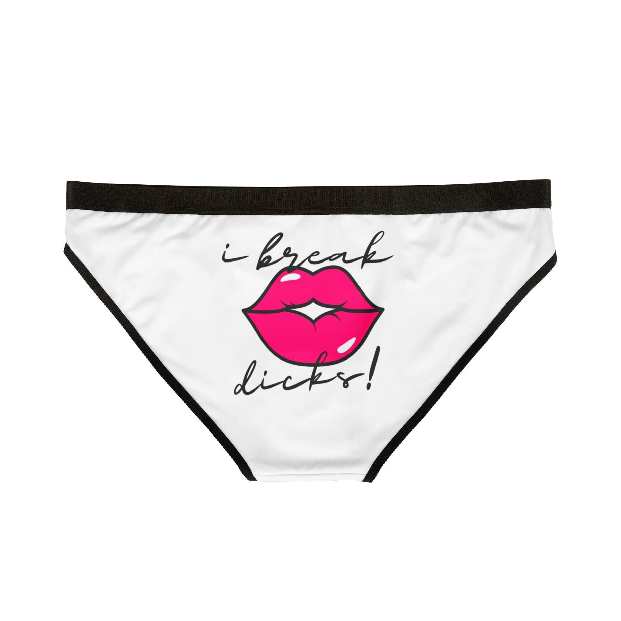 I Break Dicks! | Mix & Match Women’s Fun-Flirty Lovers’ Panties