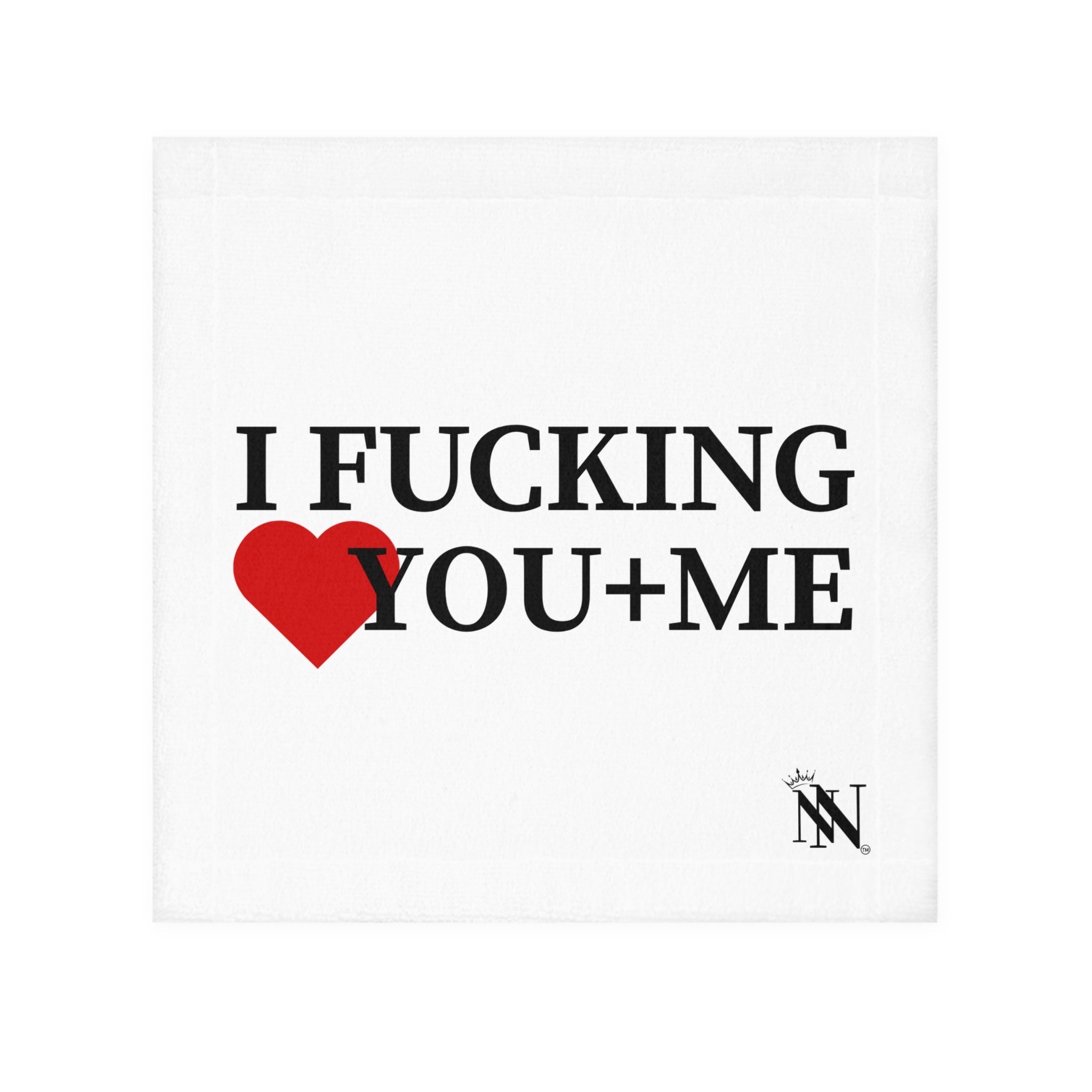 I Fucking Love You + Me | Mix & Match Lils’ Fun-Flirty Lovers’ Towels