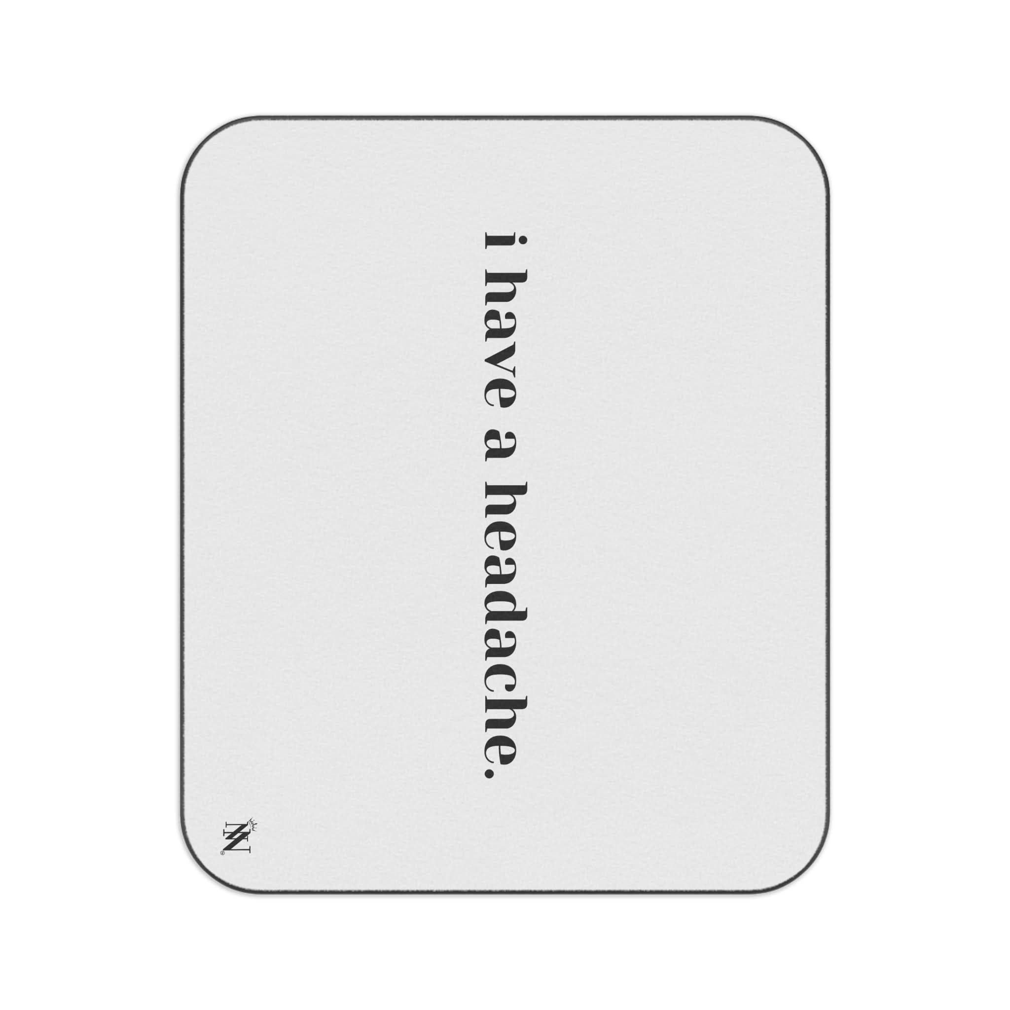 I Have a Headache. | Mix Match Fun-Flirty Lovers’ Water-Resistant Blankets