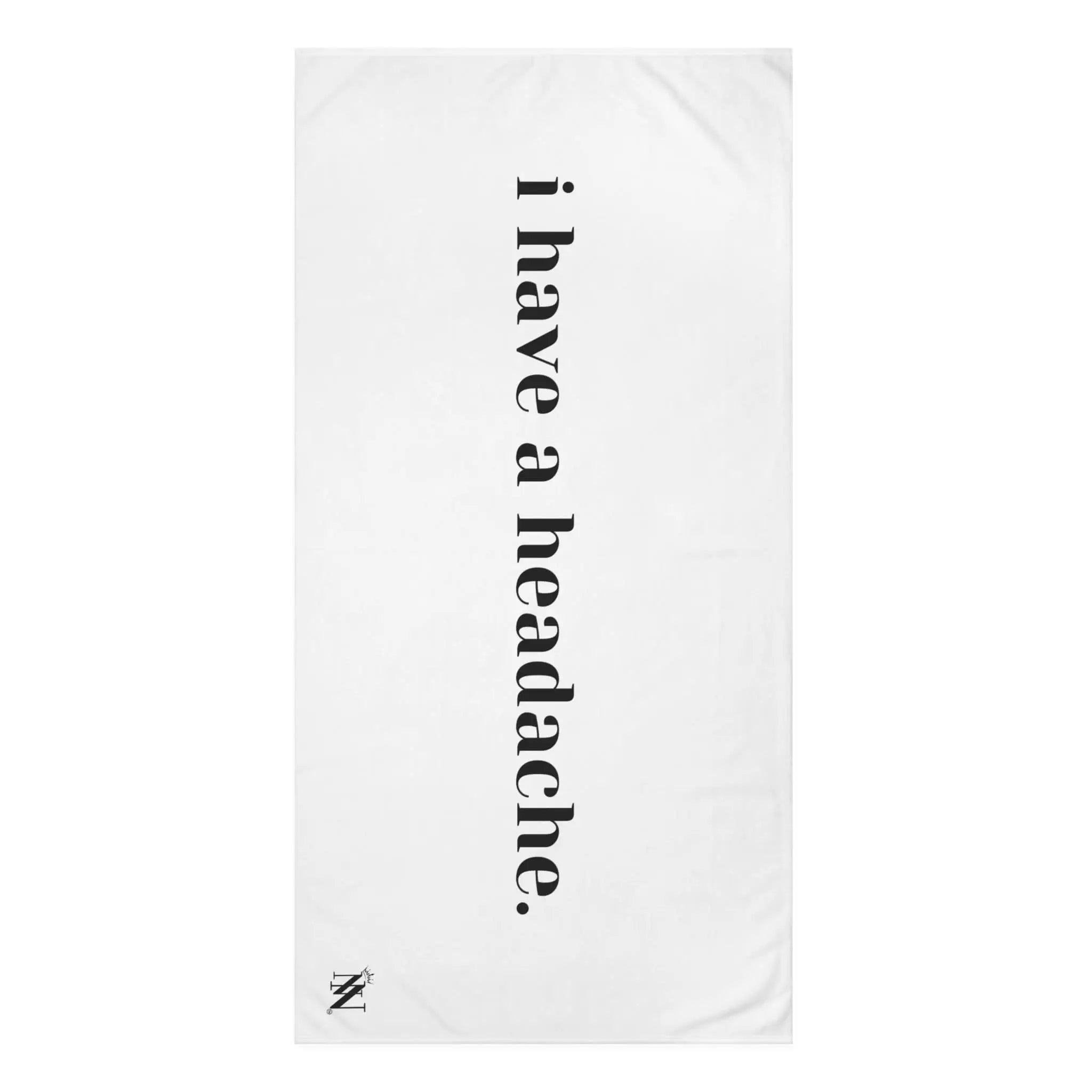 I Have a Headache. | Mix & Match Naughty XL Fun-Flirty Lovers’ Towels