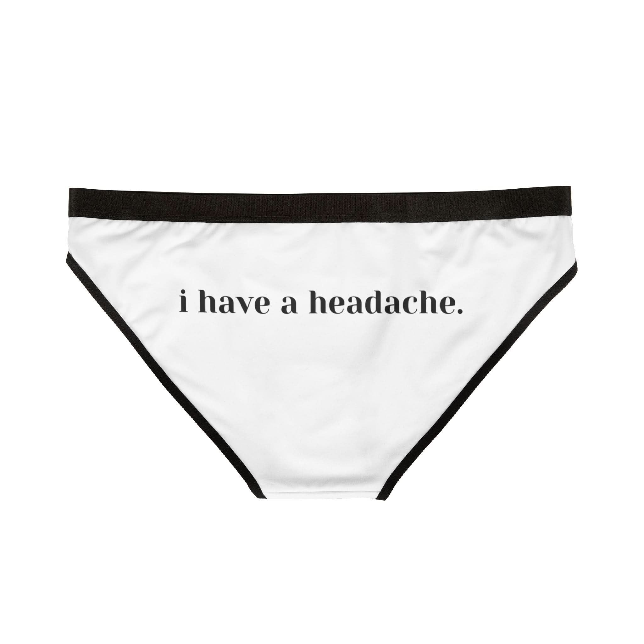 I Have a Headache. | Mix & Match Women’s Fun-Flirty Lovers’ Panties