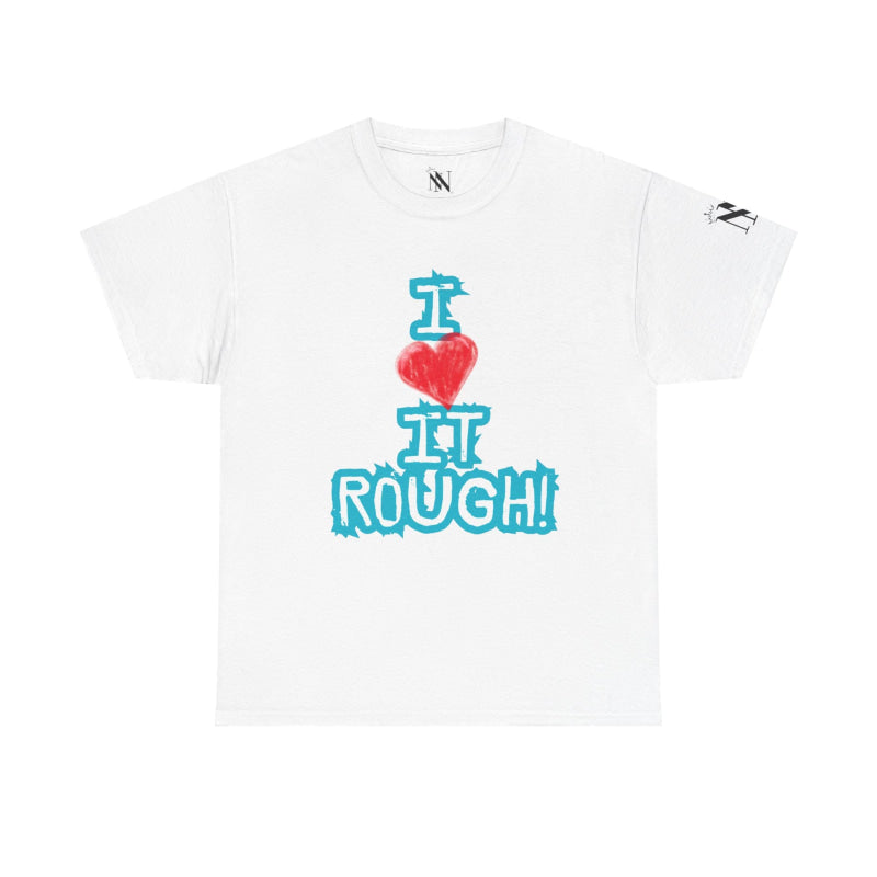I Love it Rough! | Mix & Match 100% Cotton Unisex Fun-Flirty Lovers’ Tees