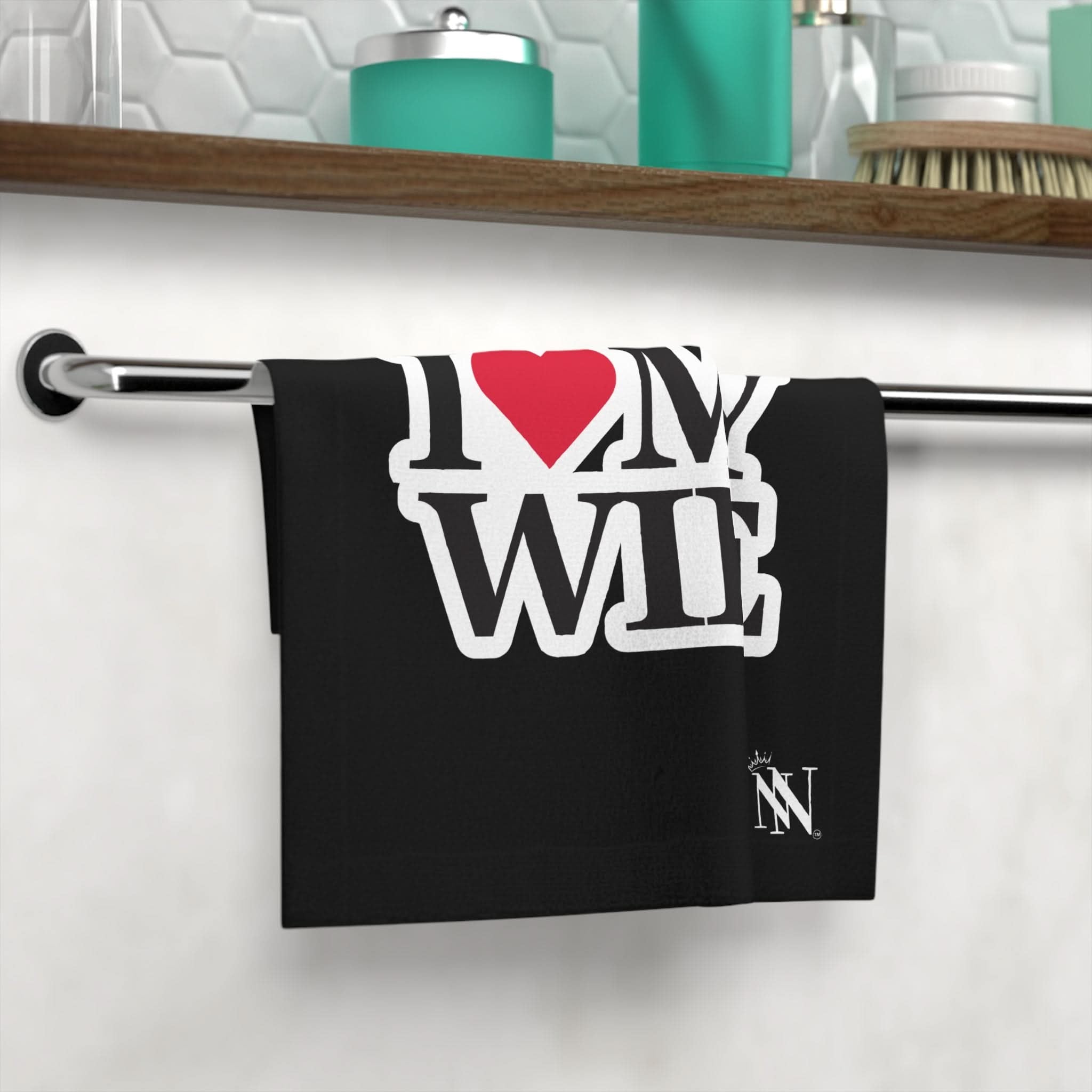 I Love My Wife | Mix & Match Lils’ Fun-Flirty Lovers’ Towels