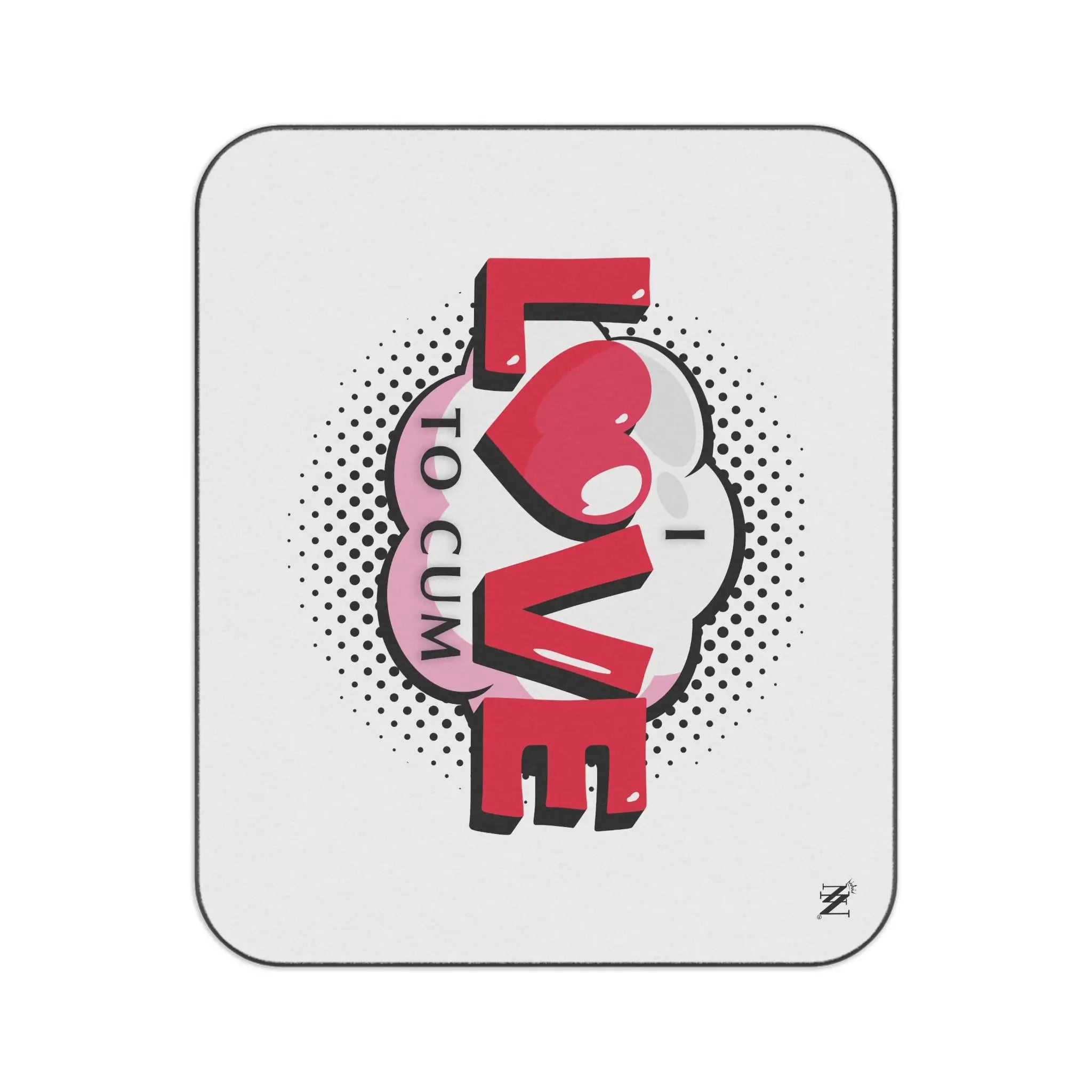 I Love To Cum | Mix Match Fun-Flirty Lovers’ Water-Resistant Blankets