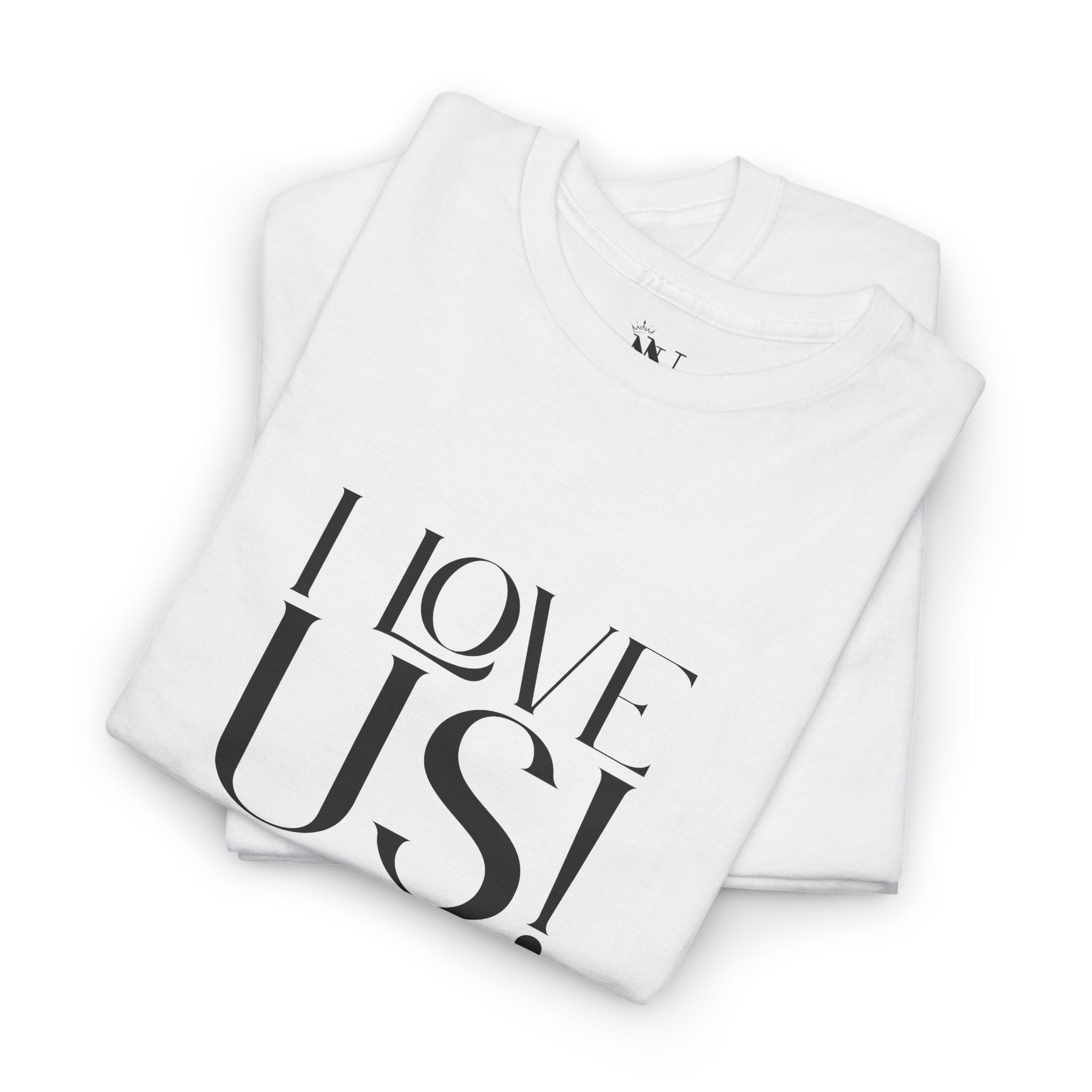 I Love Us! | Mix & Match 100% Cotton Unisex Fun-Flirty Lovers’ Tees