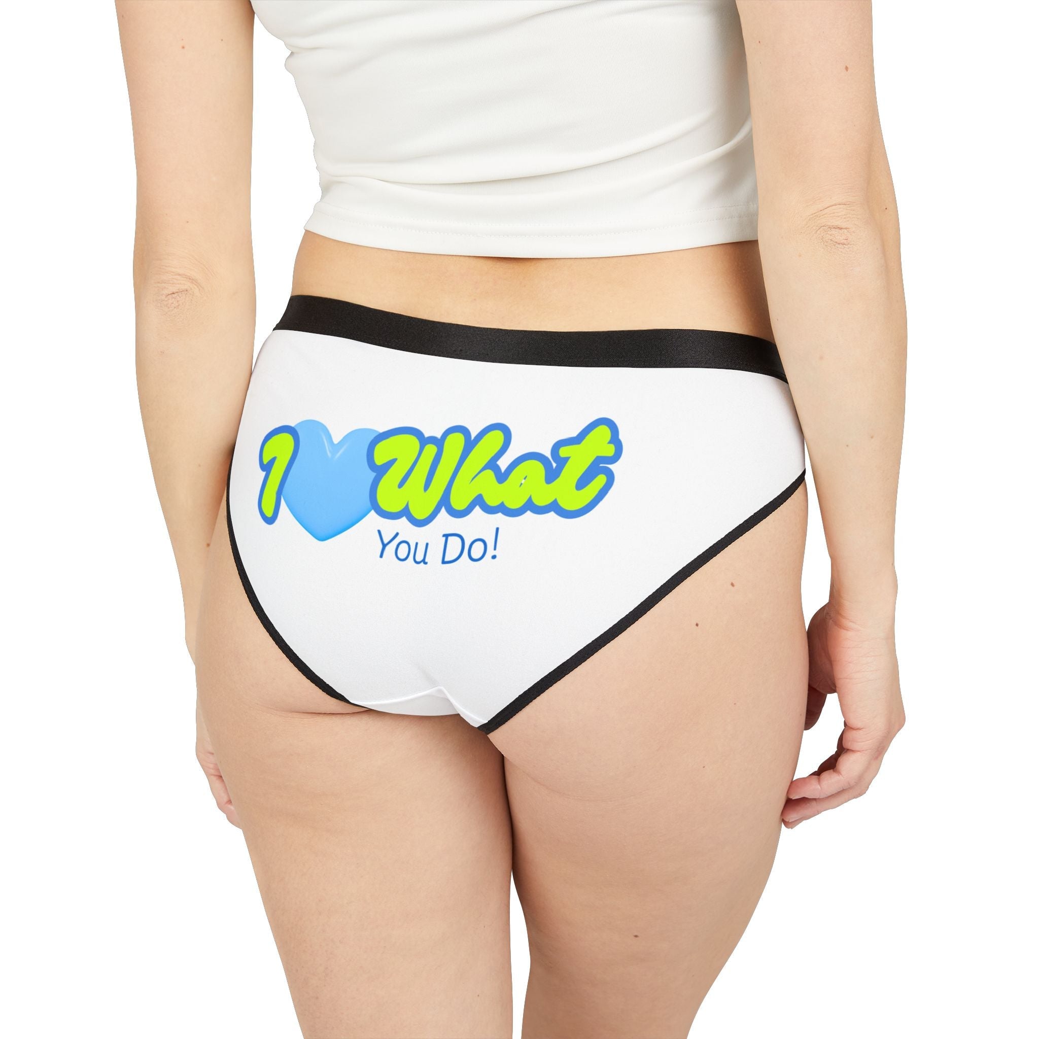 I Love What You Do! | Mix & Match Women’s Fun-Flirty Lovers’ Panties