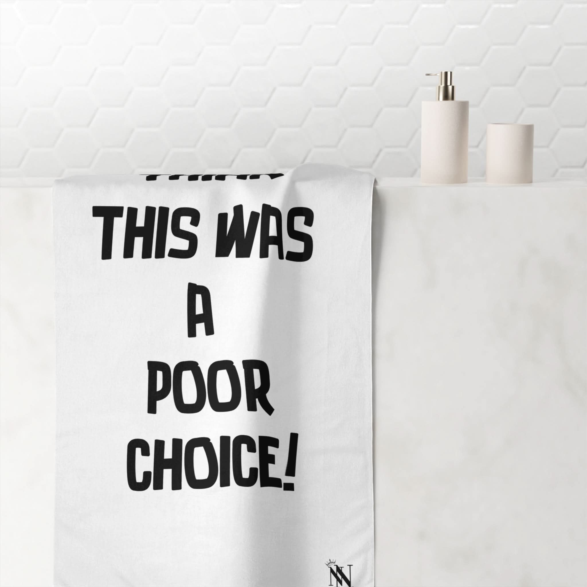 I Think This Was a Poor Choice | Mix & Match Naughty XL Fun-Flirty Lovers’ Towels