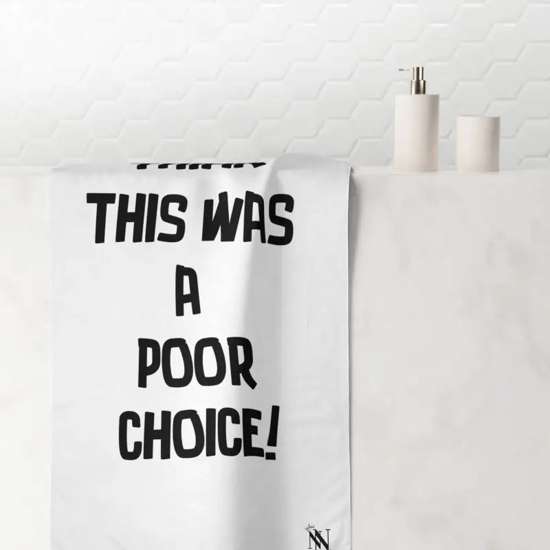 I Think This Was a Poor Choice | Mix & Match Naughty XL Fun-Flirty Lovers’ Towels