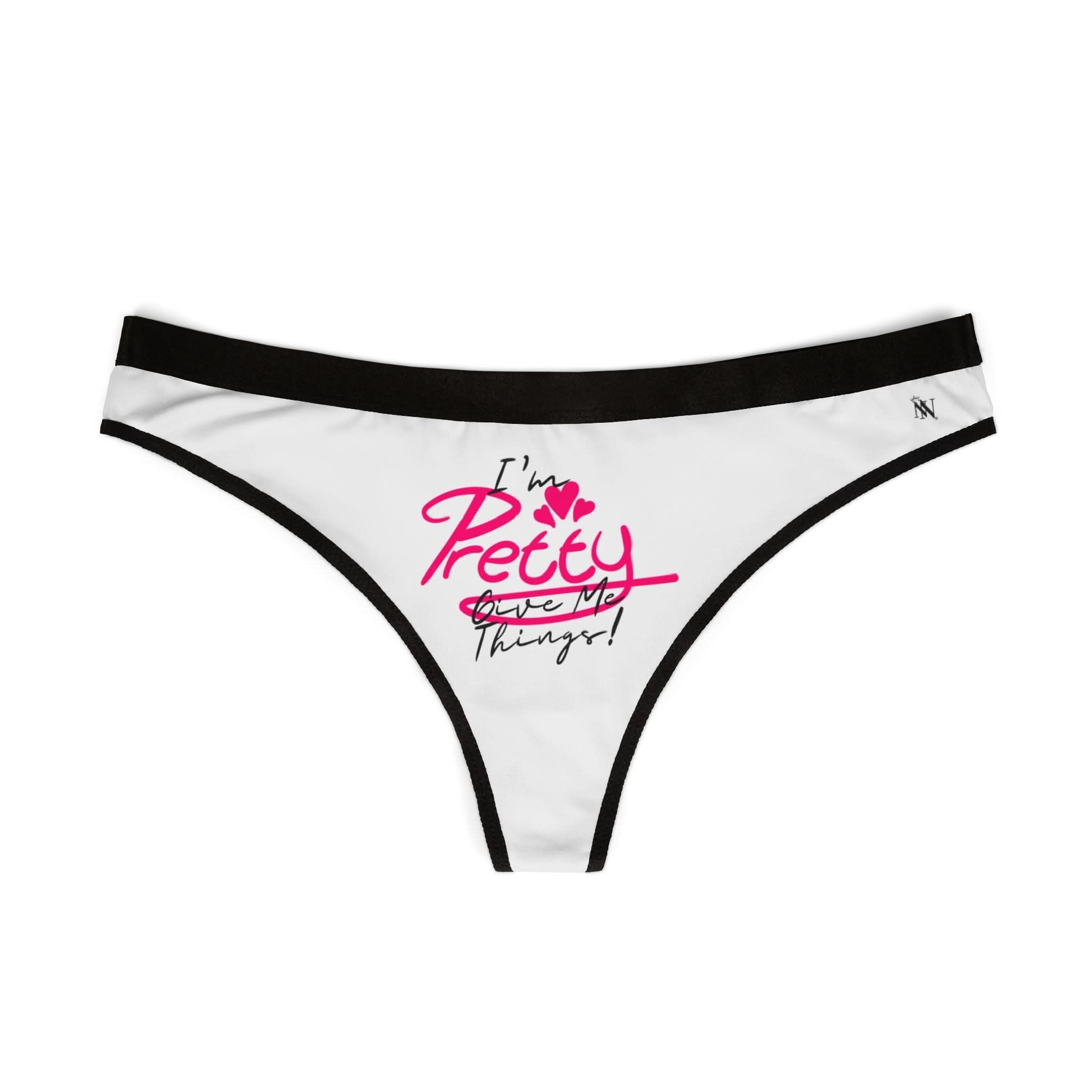 I’m Pretty Give Me Things! | Mix & Match Women’s Fun-Flirty Lovers’ Thongs
