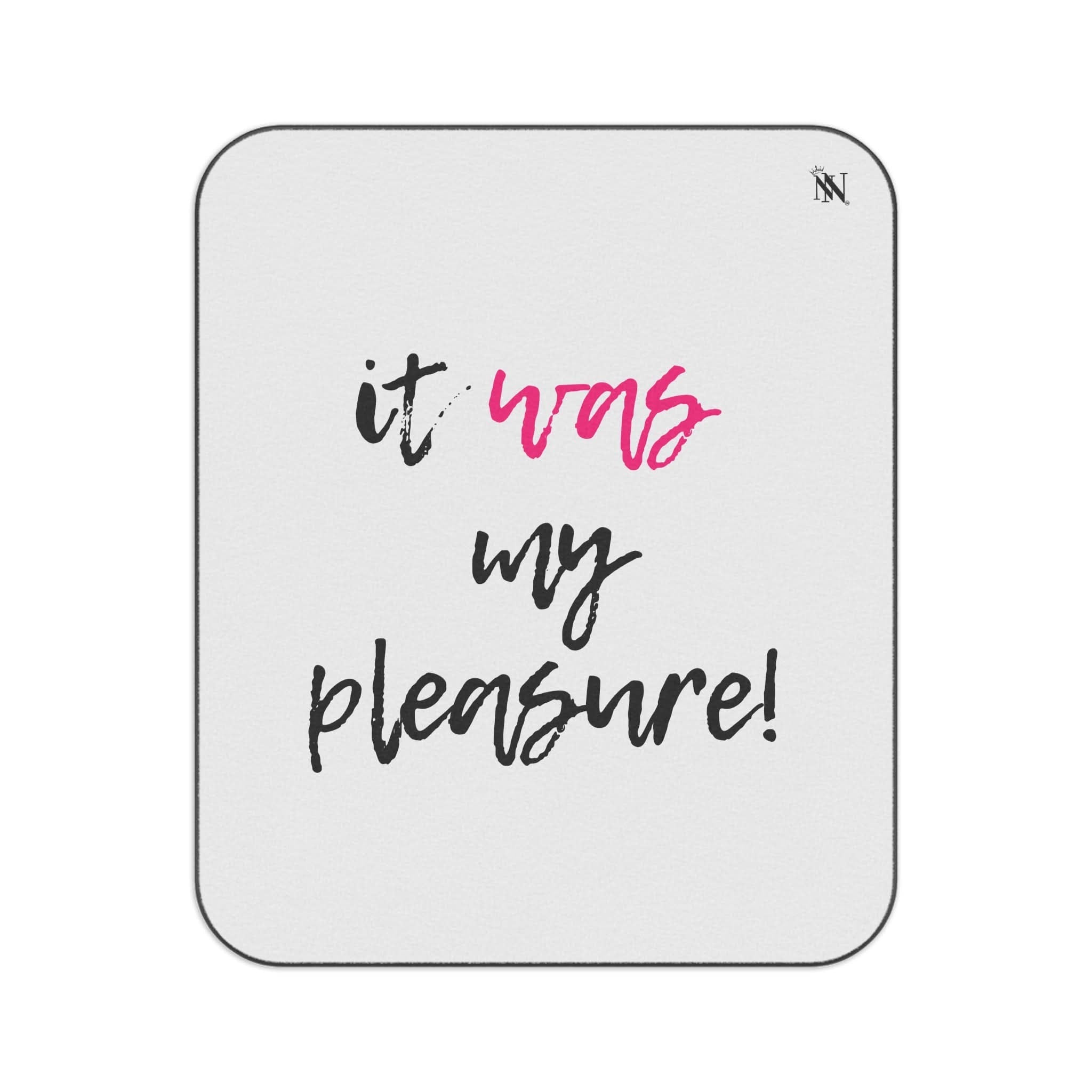 It Was My Pleasure | Mix Match Fun-Flirty Lovers’ Water-Resistant Blankets