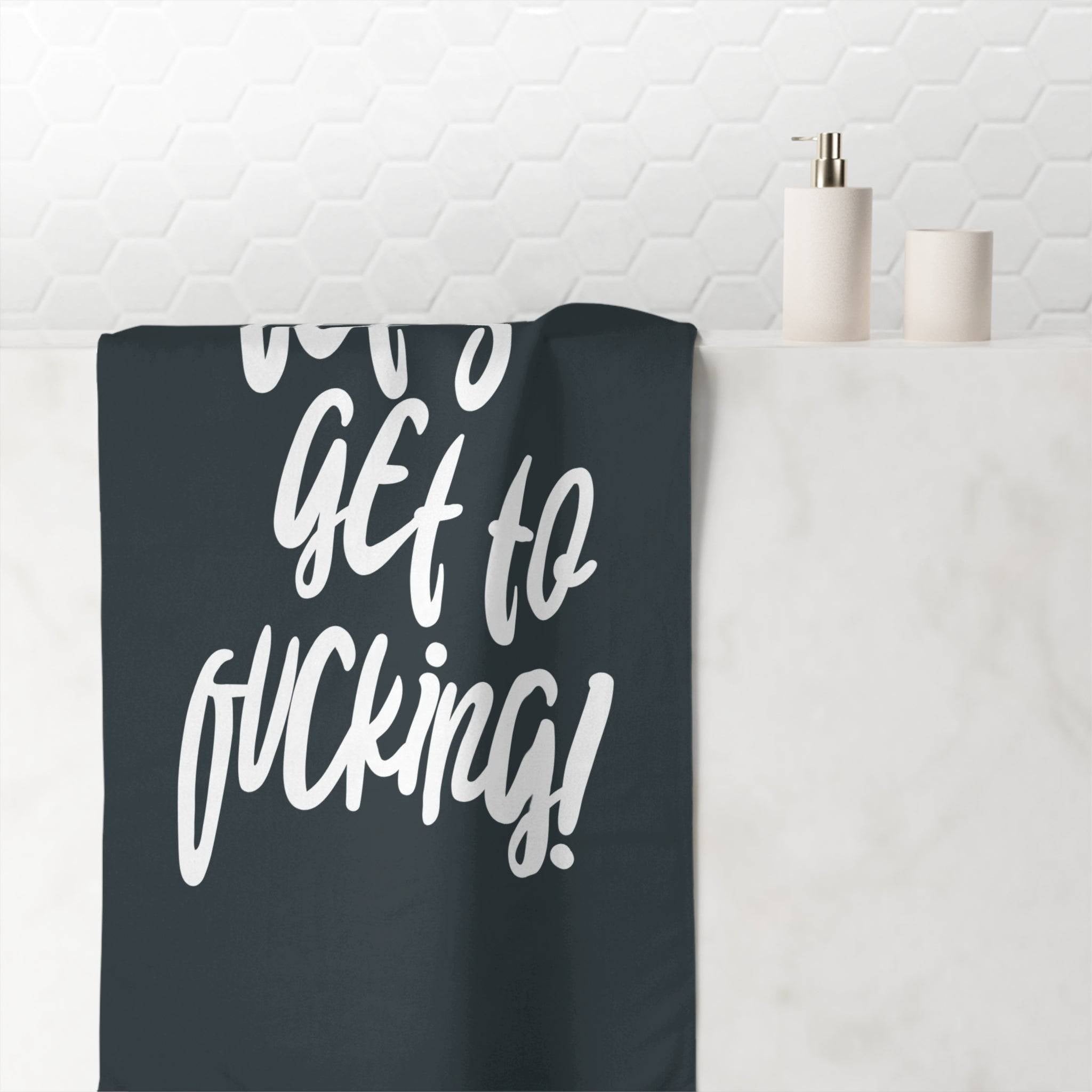 Let’s Get to Fucking! | Mix & Match Naughty XL Fun-Flirty Lovers’ Towels