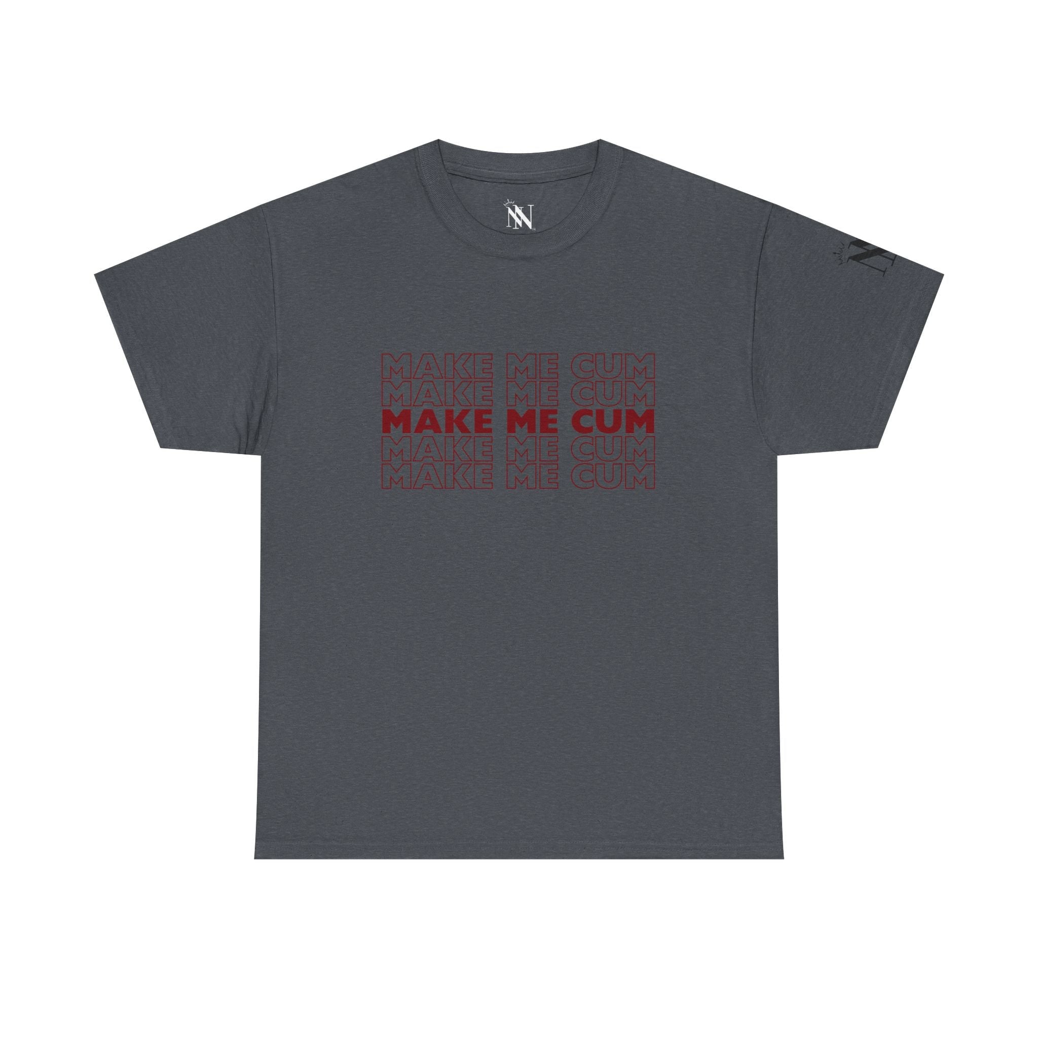 Make Me Cum | Mix & Match 100% Cotton Unisex Fun-Flirty Lovers’ Tees