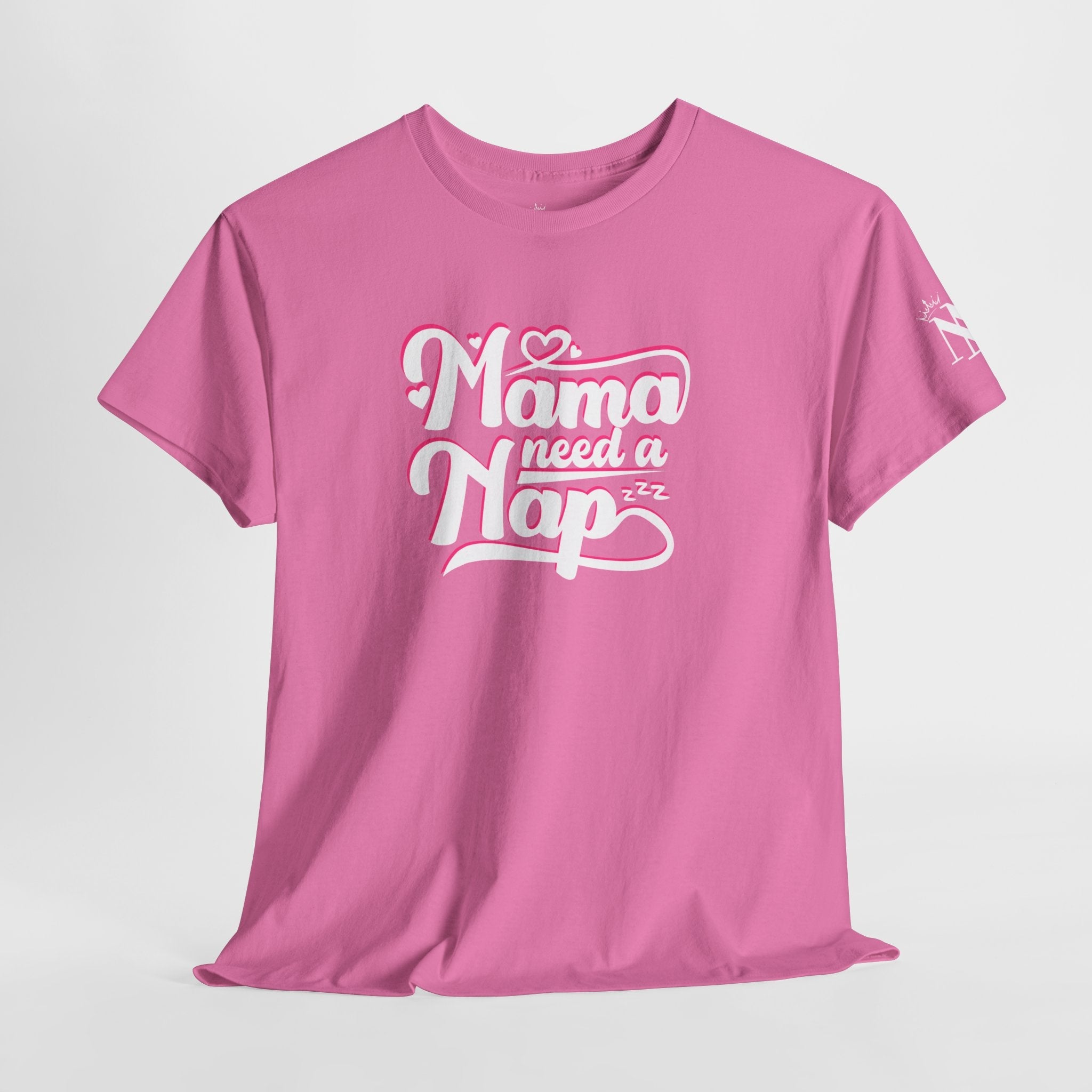 Mama Need a Nap | Mix & Match Cotton Unisex Fun-Flirty Lovers’ T-Shirts