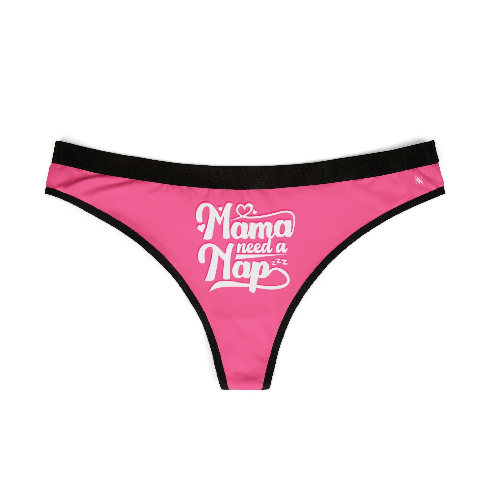 Mama Need a Nap | Mix & Match Women’s Fun-Flirty Lovers’ Thongs