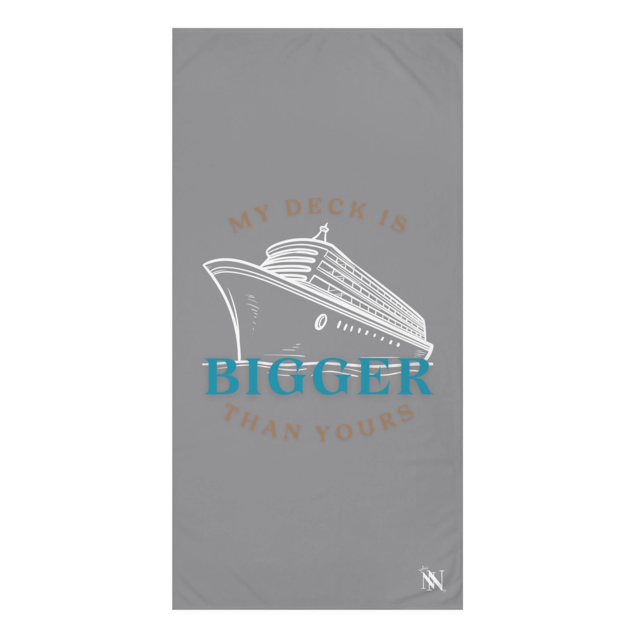 My Deck is Bigger than Yours Grey Cum Towel