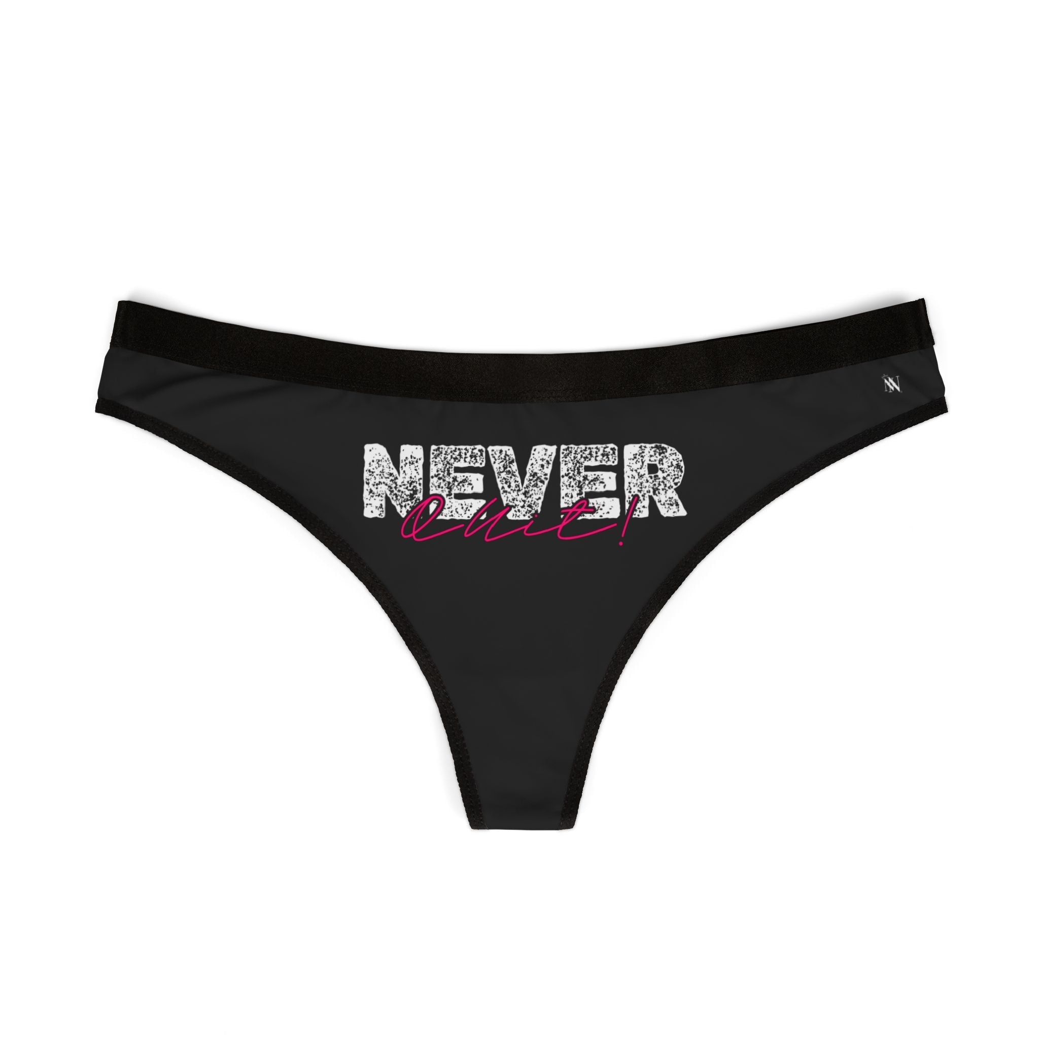 Never Quit! | Mix & Match Women’s Fun-Flirty Lovers’ Thongs
