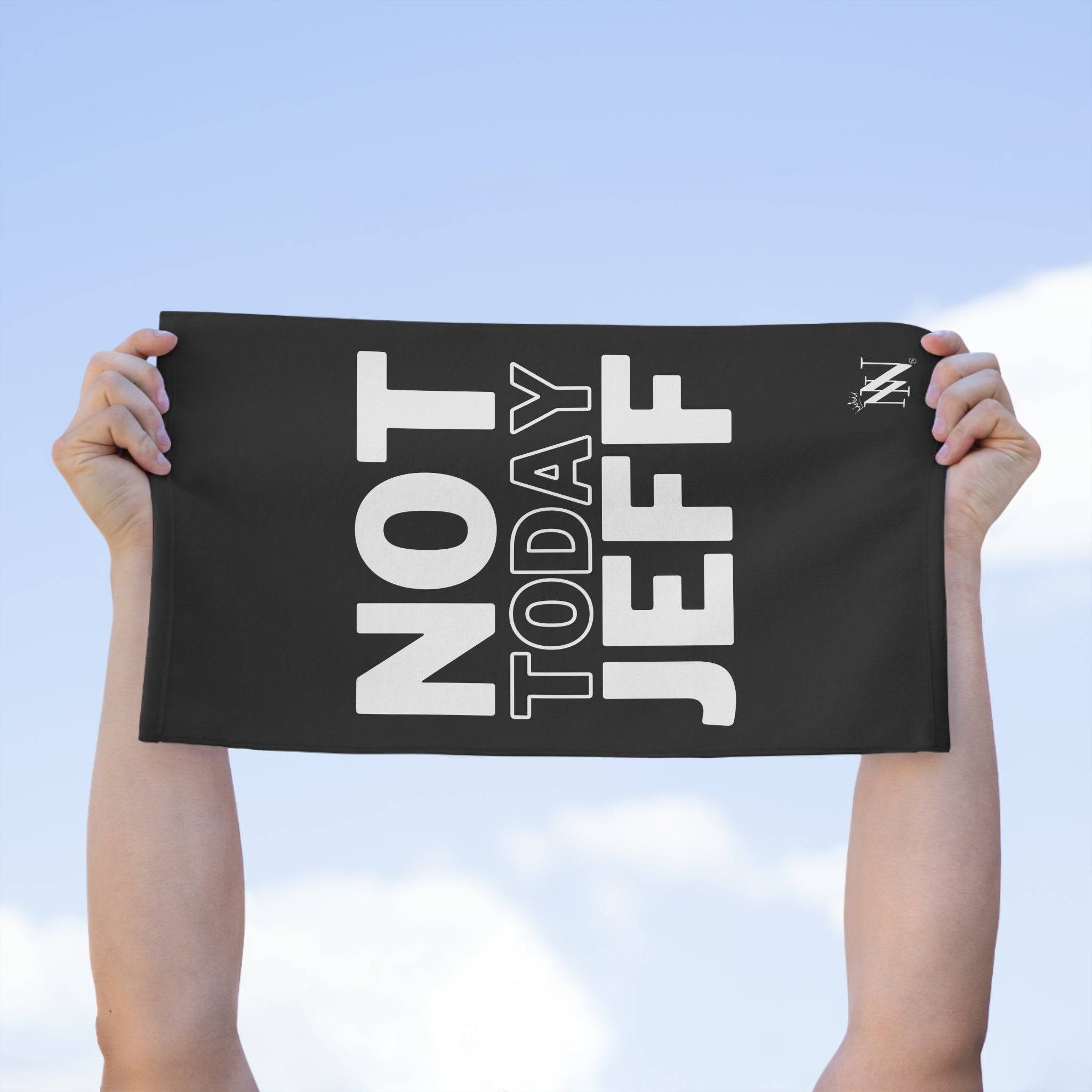 Not Today Jeff | Mix & Match Soft Fun-Flirty Lovers’ Towels