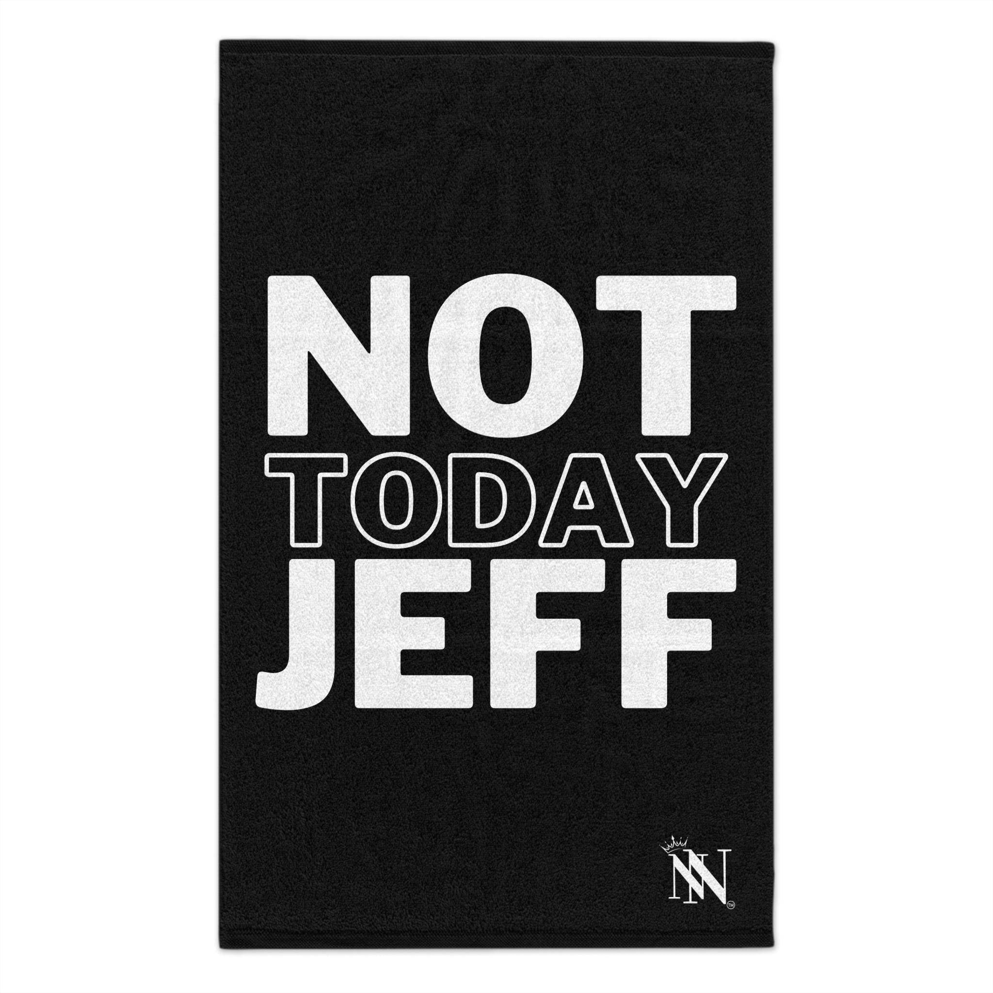 Not Today Jeff | Mix & Match Soft Fun-Flirty Lovers’ Towels