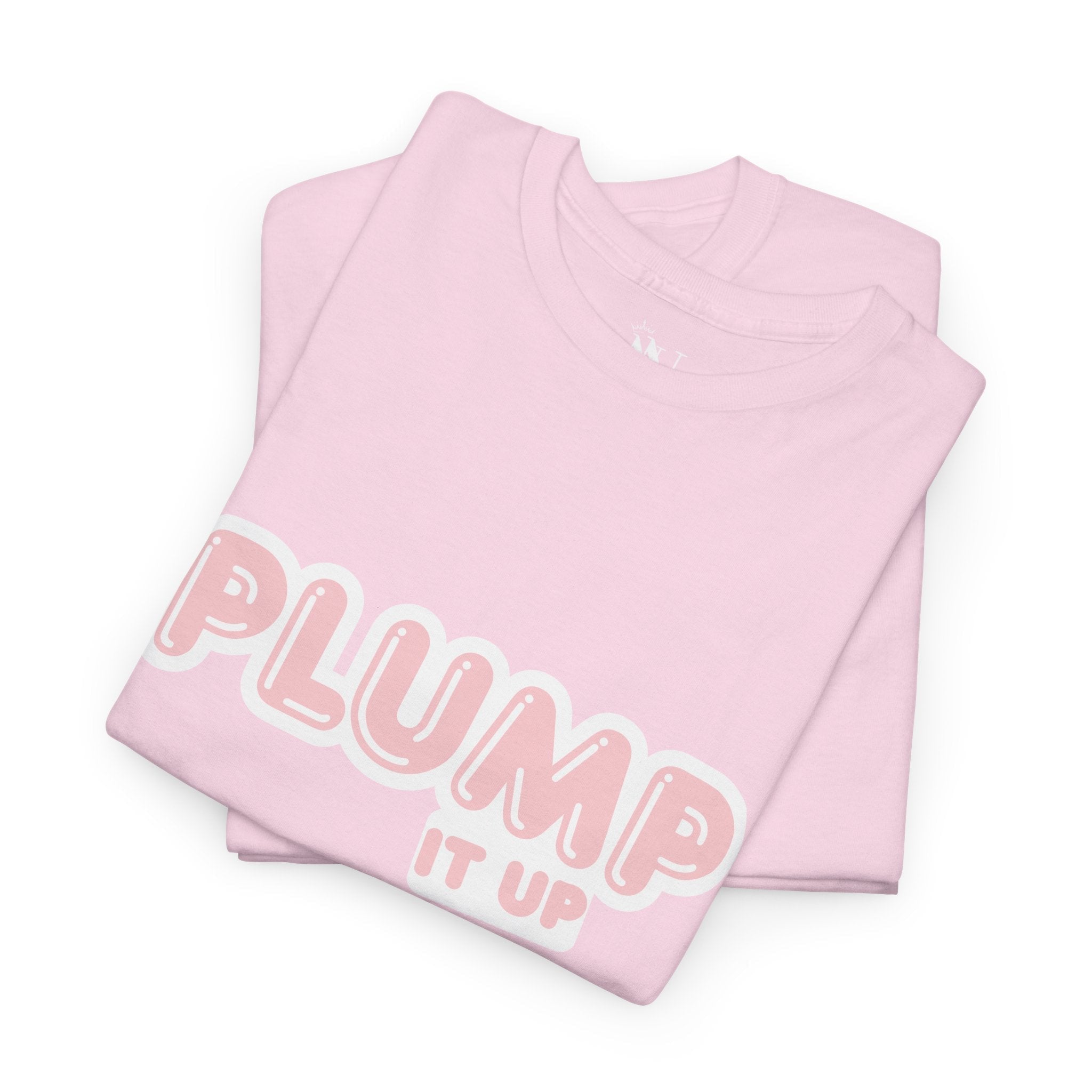 Plump It Up | Mix & Match 100% Cotton Unisex Fun-Flirty Lovers’ Tees