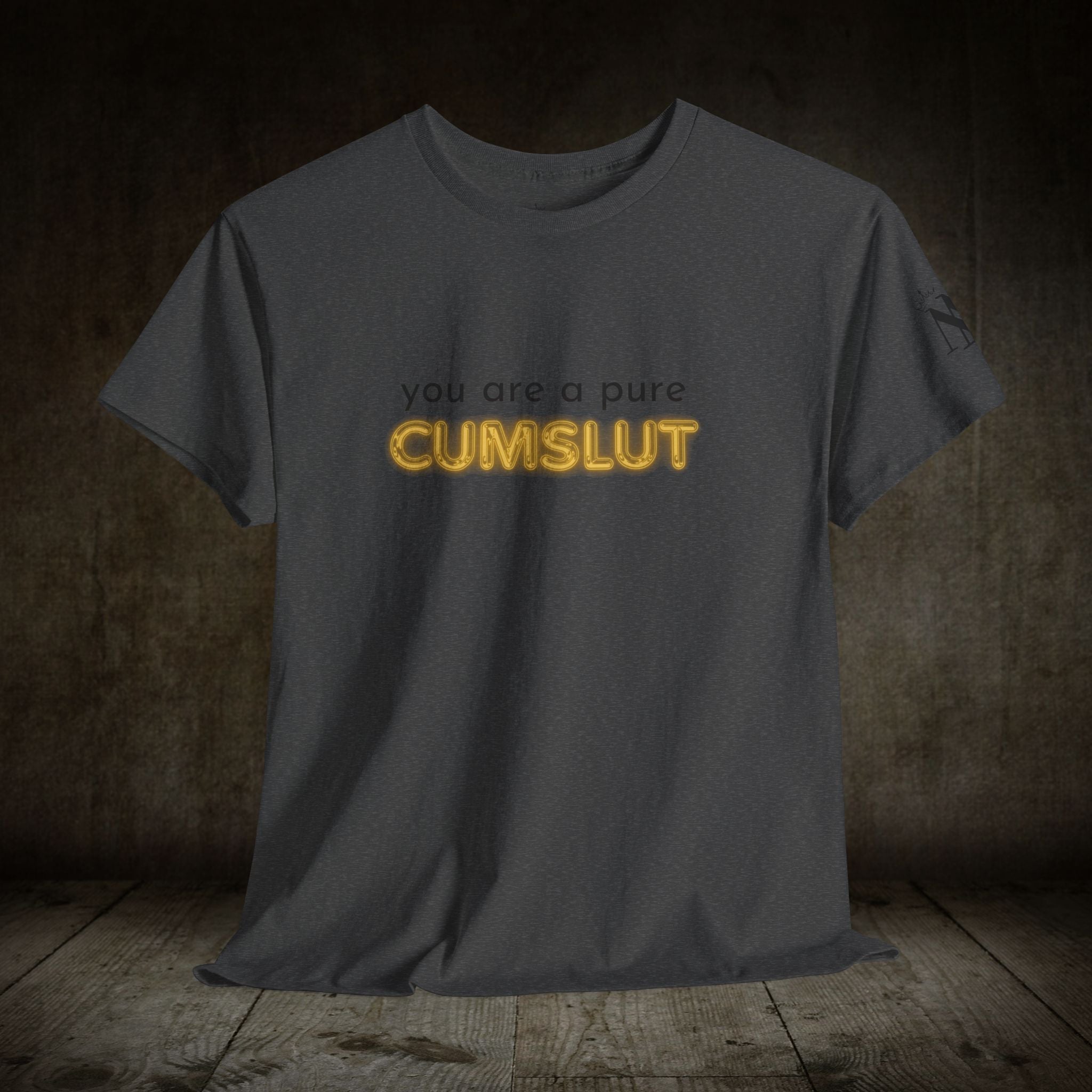 Pure Cum Slut | Mix & Match 100% Cotton Unisex Fun-Flirty Lovers’ Tees